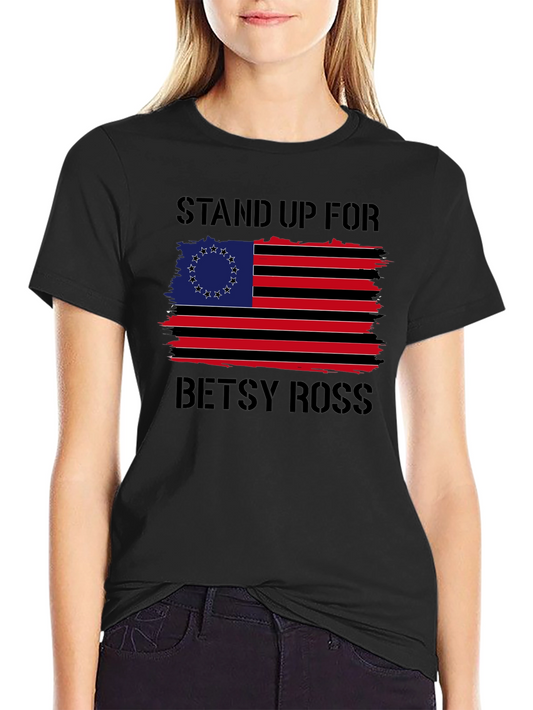 Stand Up for Betsy Ross Flag T-Shirt