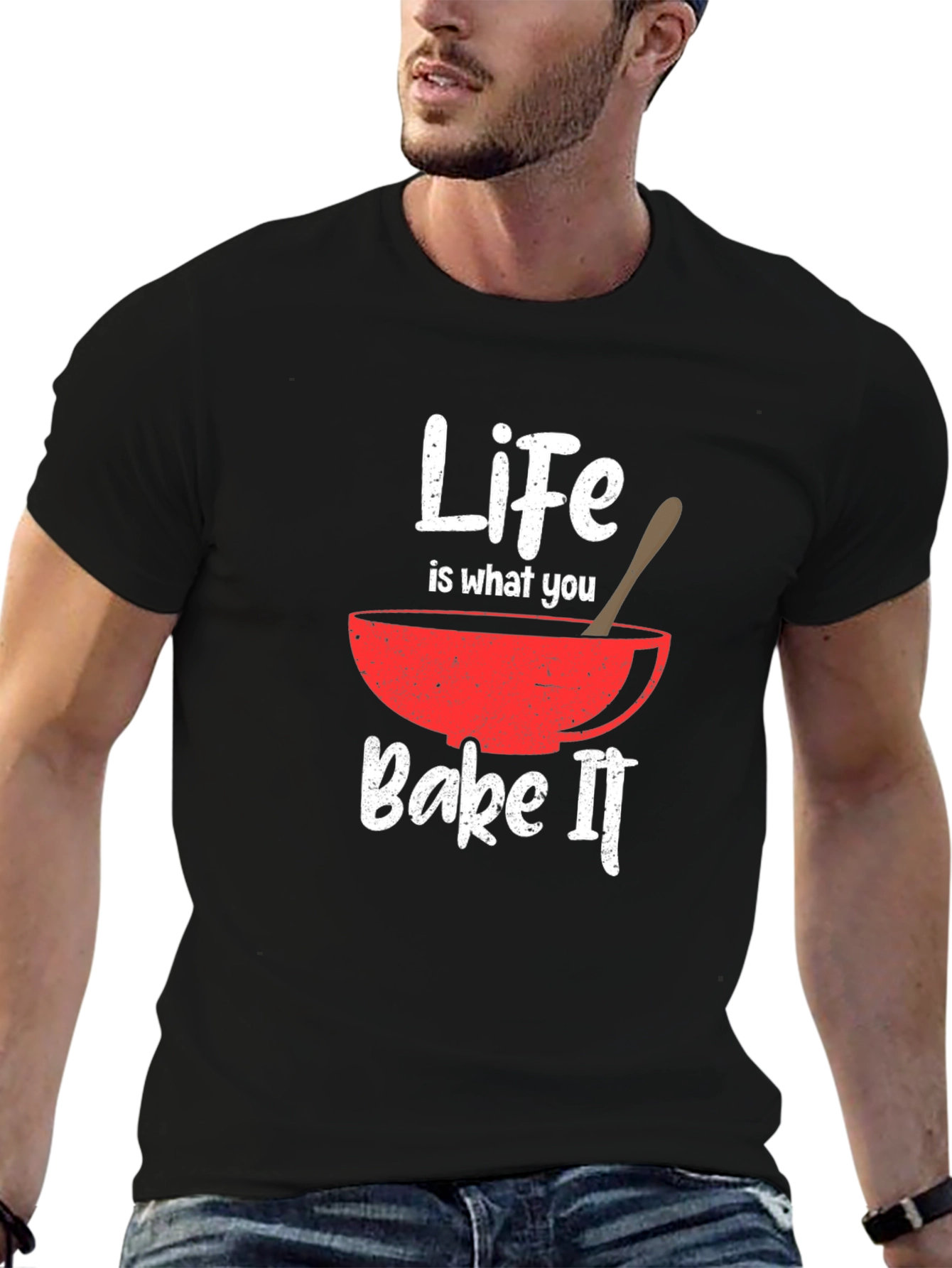 Life is What You Bake It T-Shirt