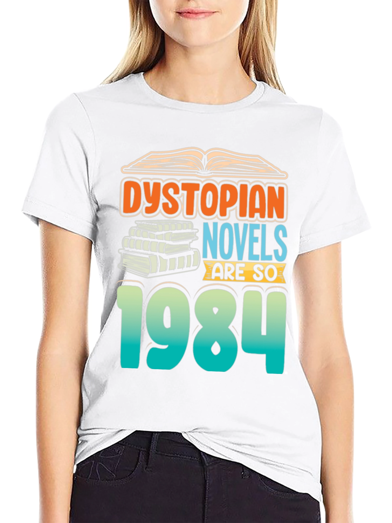 Dystopian Novels are SO 1984 T-Shirt