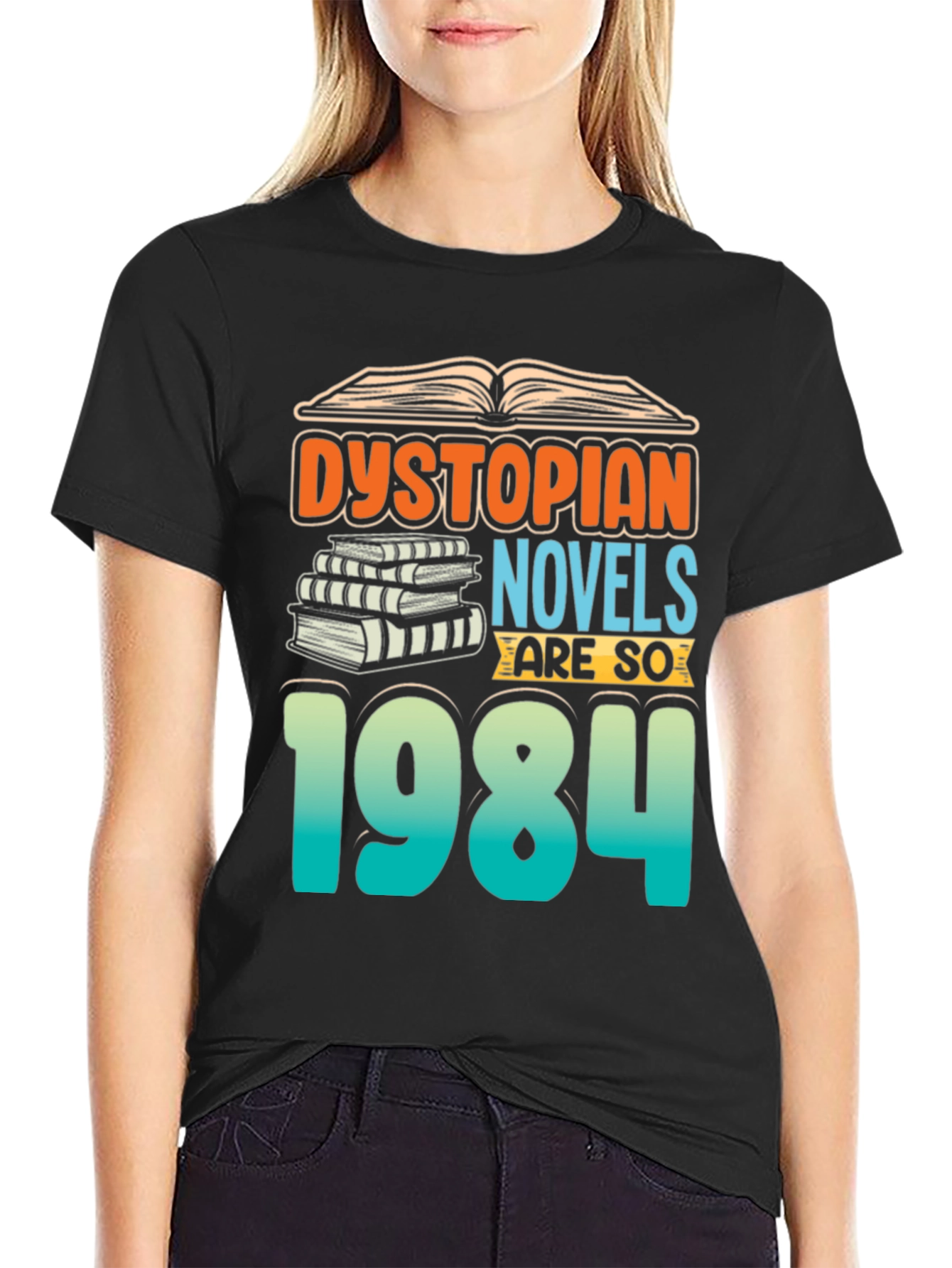 Dystopian Novels are SO 1984 T-Shirt