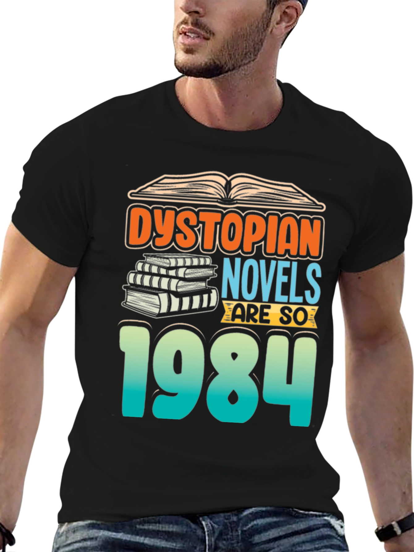 Dystopian Novels are SO 1984 T-Shirt