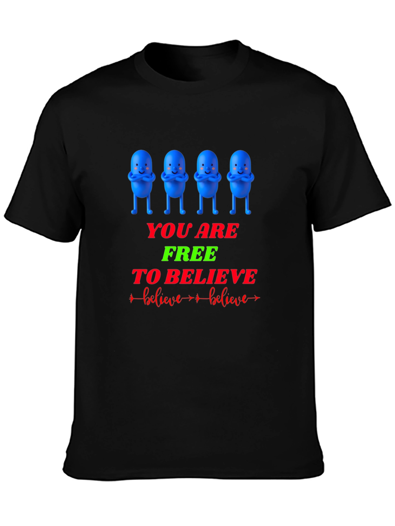 You Are Free to Believe Graphic T-Shirt