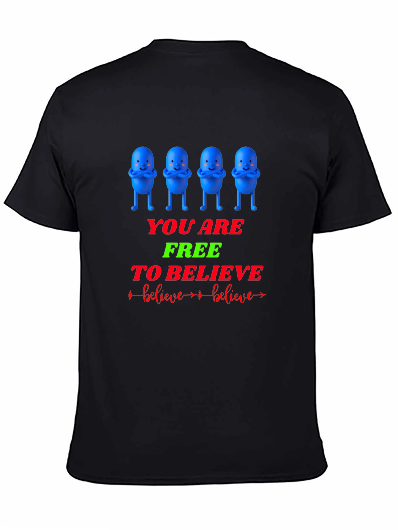 You Are Free to Believe Graphic T-Shirt