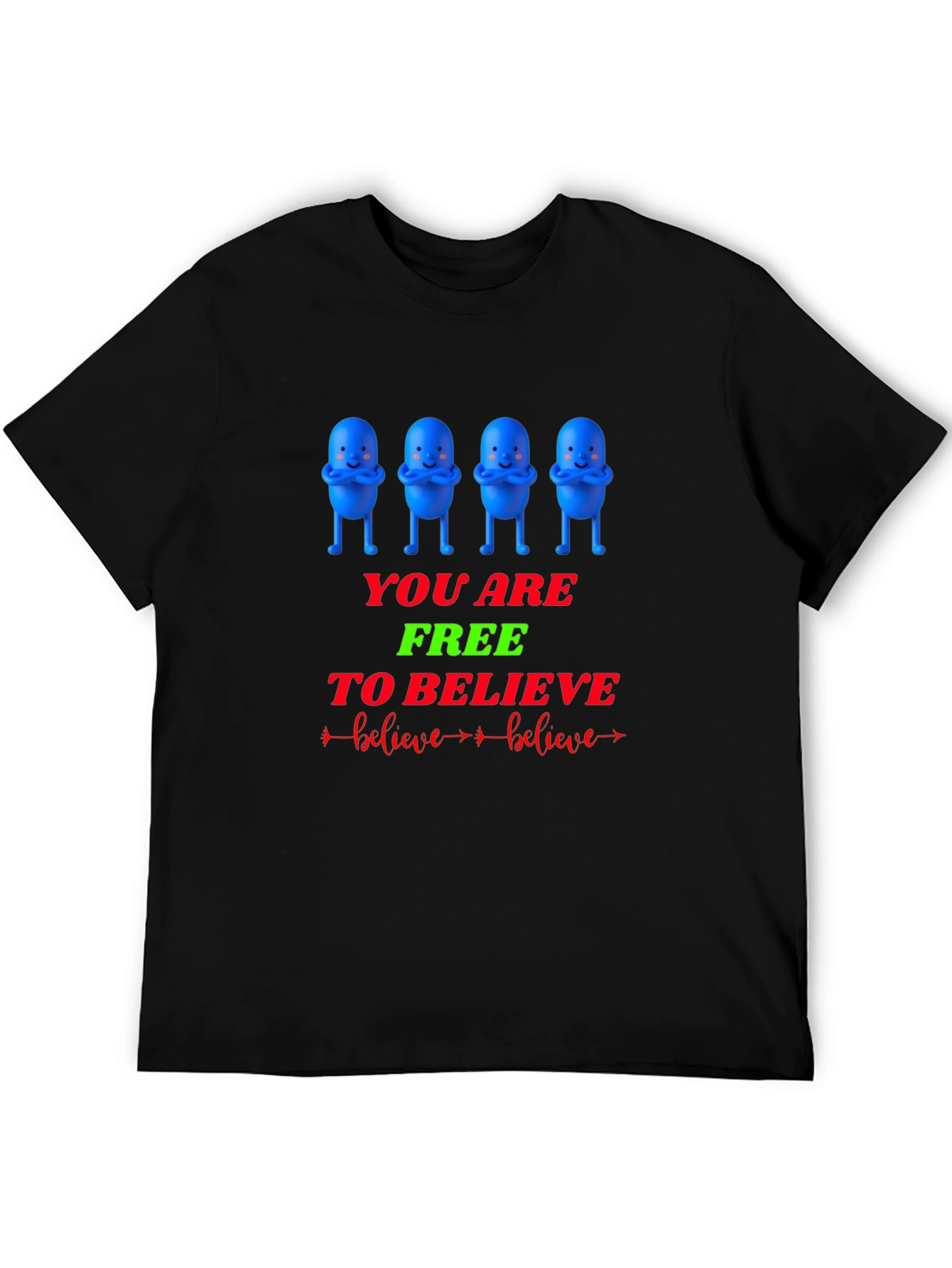 You Are Free to Believe Graphic T-Shirt