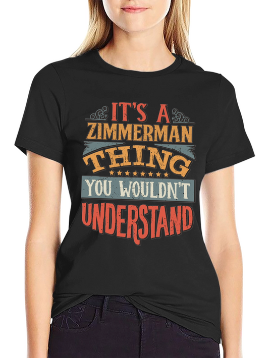 Its a Zimmerman Thing T-Shirt