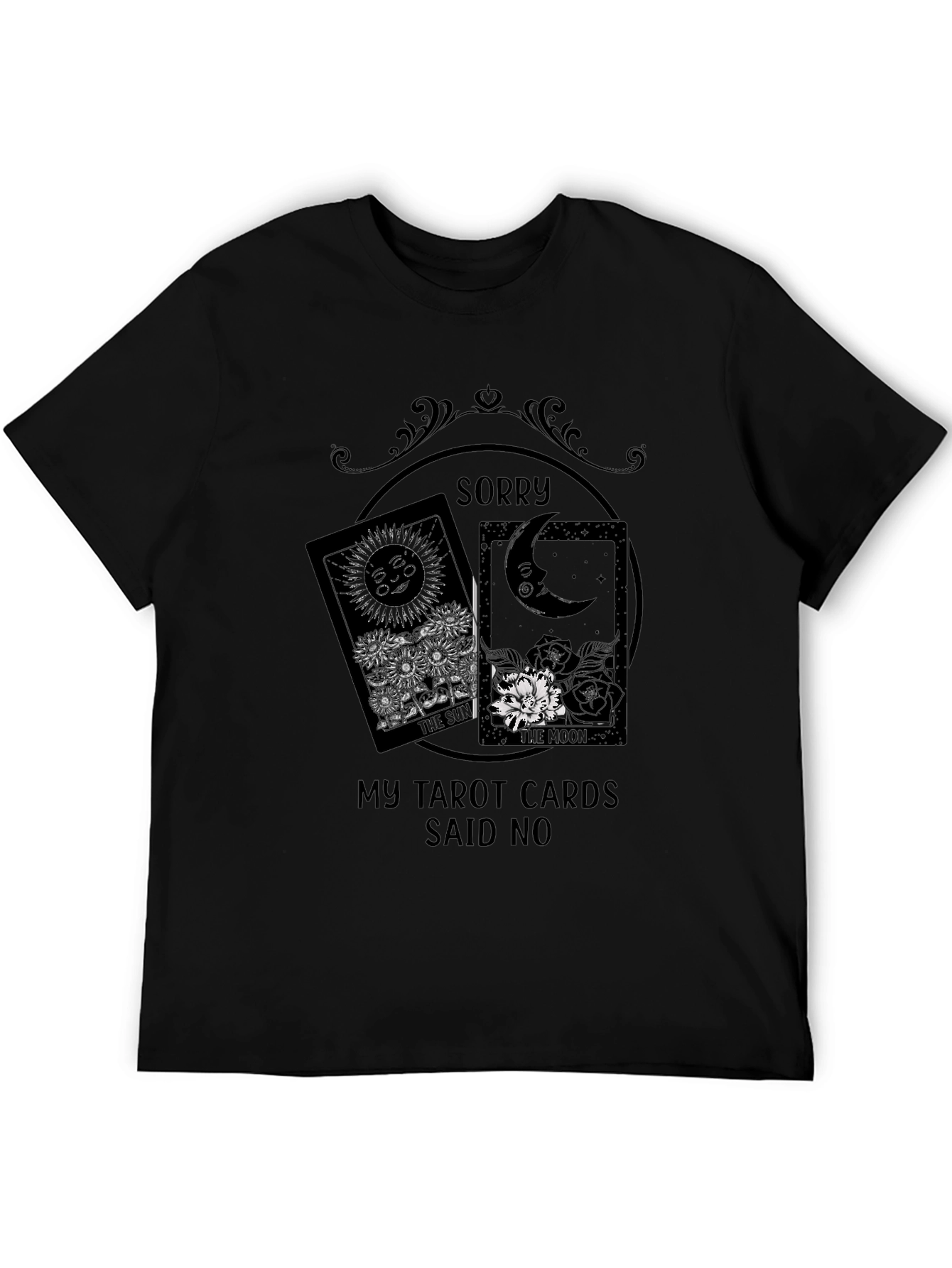 Tarot Card T-Shirt: Sorry My Cards Said No