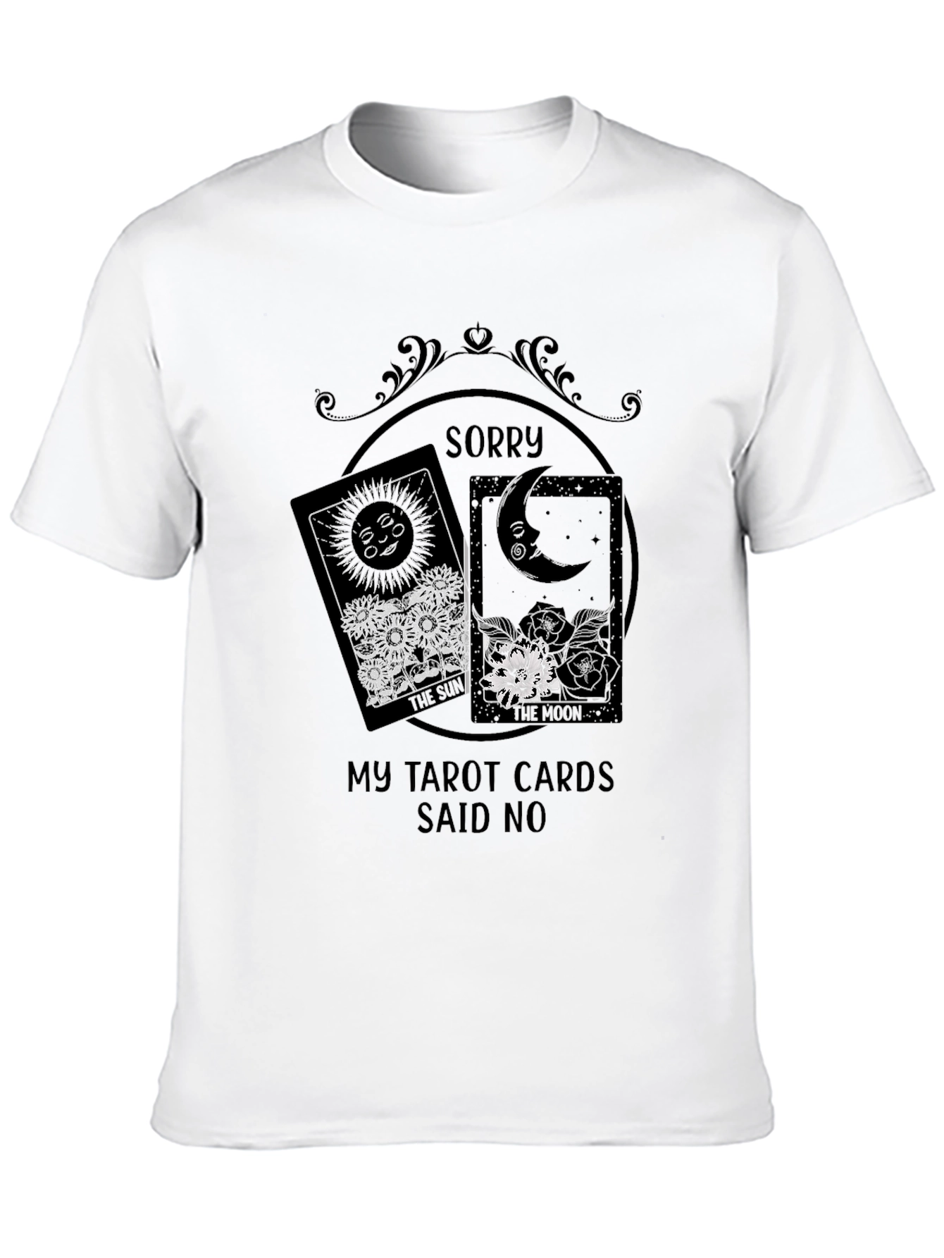 Tarot Card T-Shirt: Sorry My Cards Said No