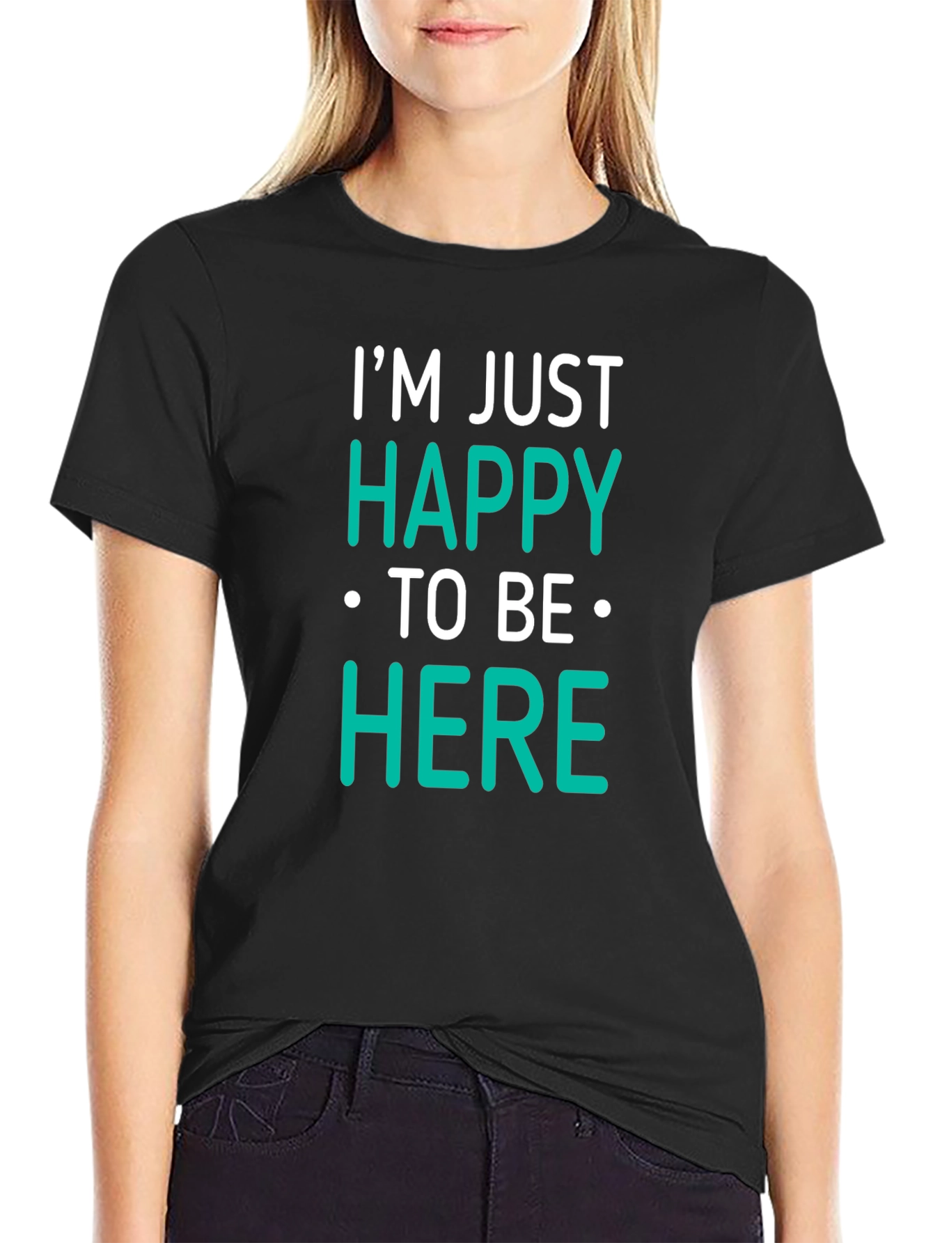 Happy To Be Here Black T-Shirt