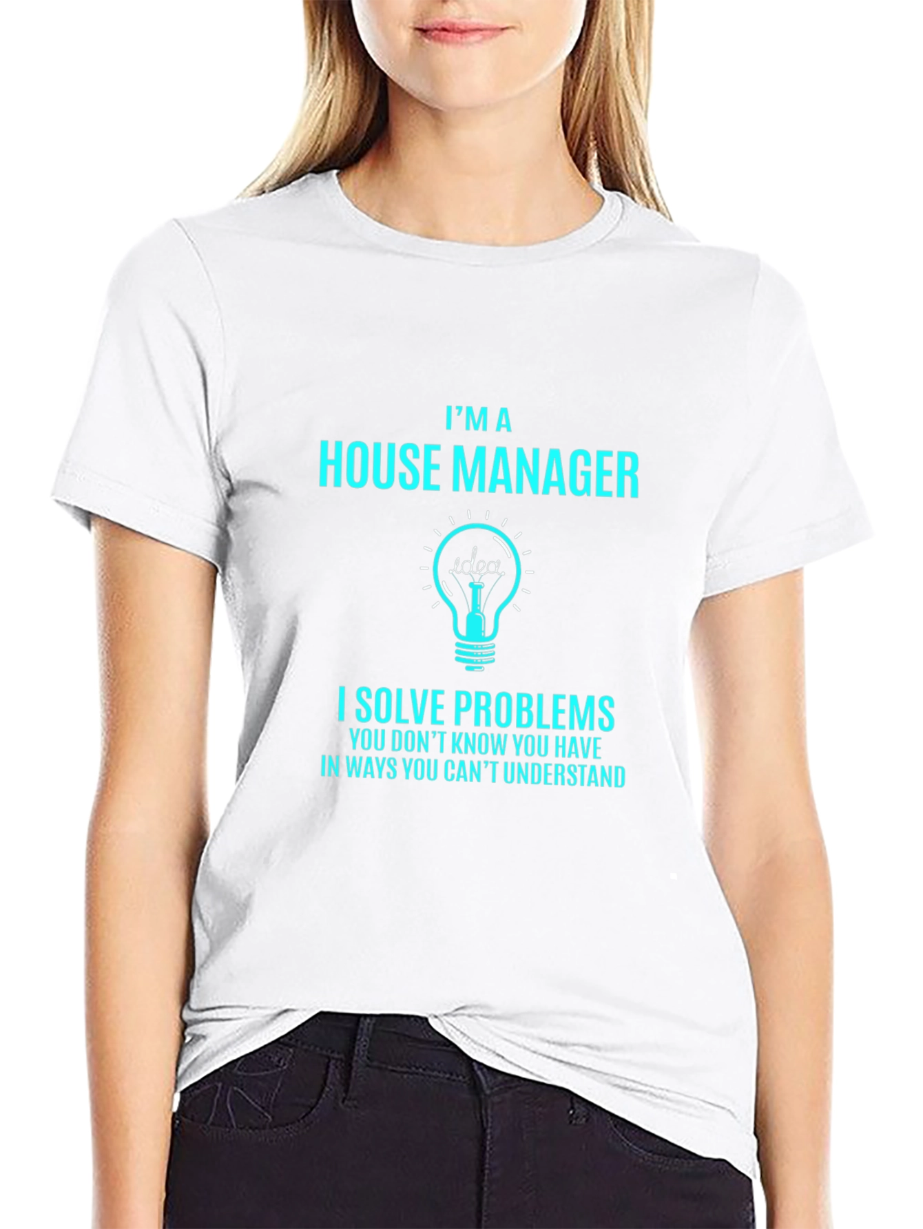 House Manager T-Shirt - Problem Solver Tee