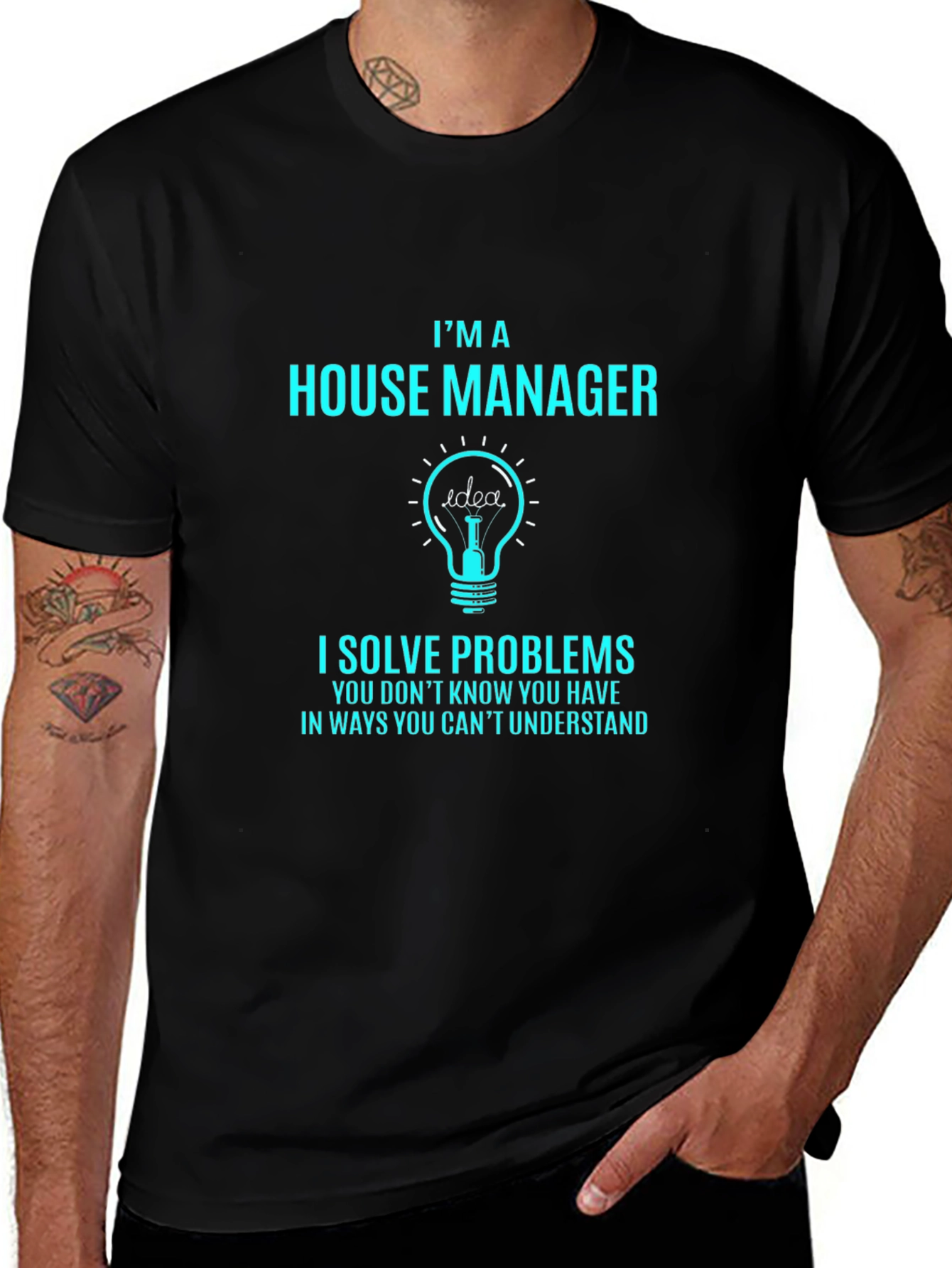 House Manager T-Shirt - Problem Solver Tee