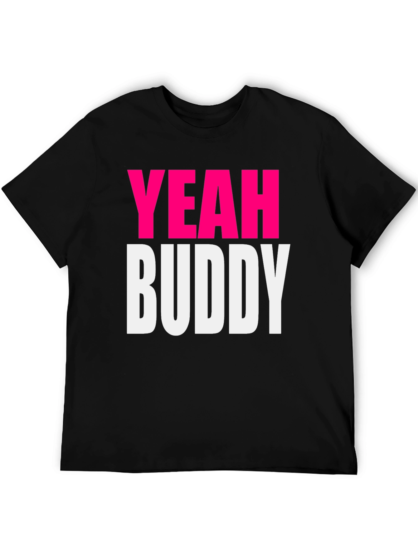 Yeah Buddy T-Shirt - Classic Black Tee