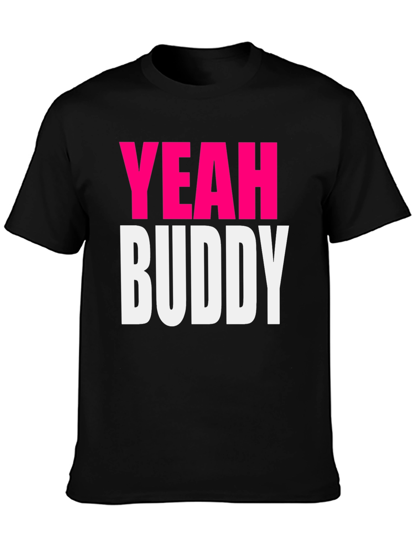 Yeah Buddy T-Shirt - Classic Black Tee