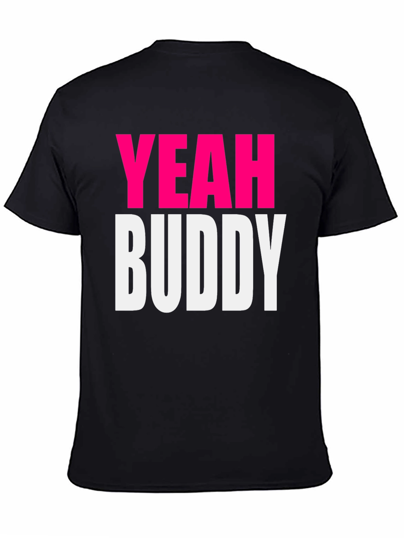 Yeah Buddy T-Shirt - Classic Black Tee