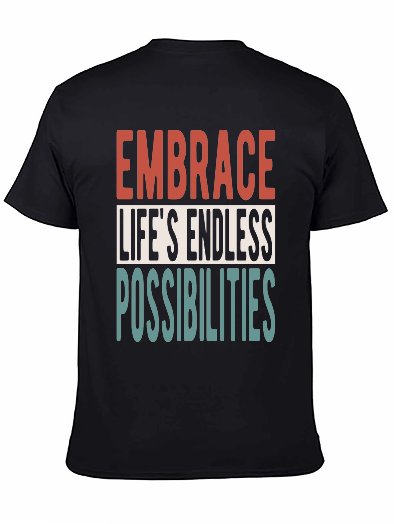 Embrace Lifes Endless Possibilities Graphic Tee