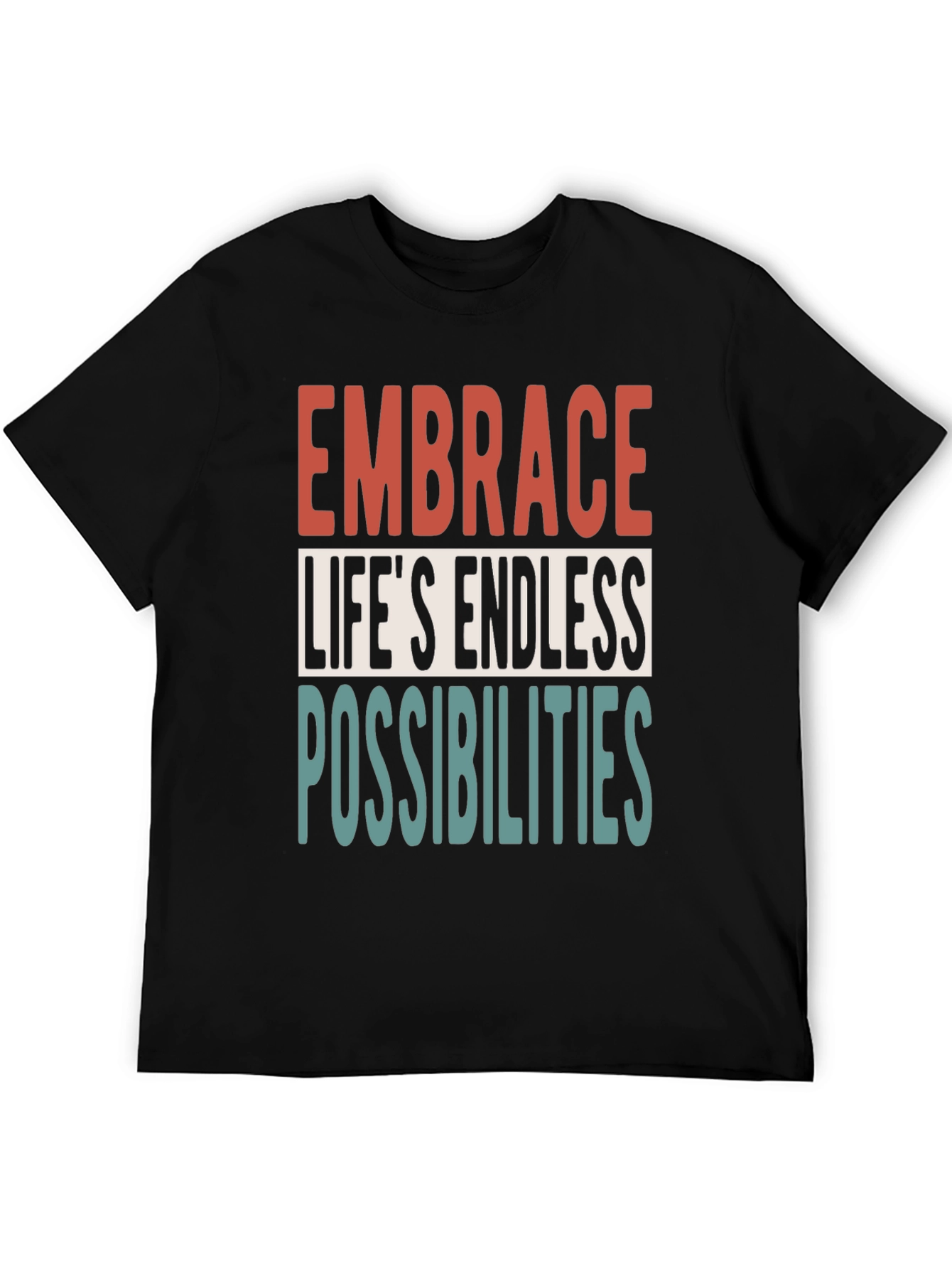 Embrace Lifes Endless Possibilities Graphic Tee