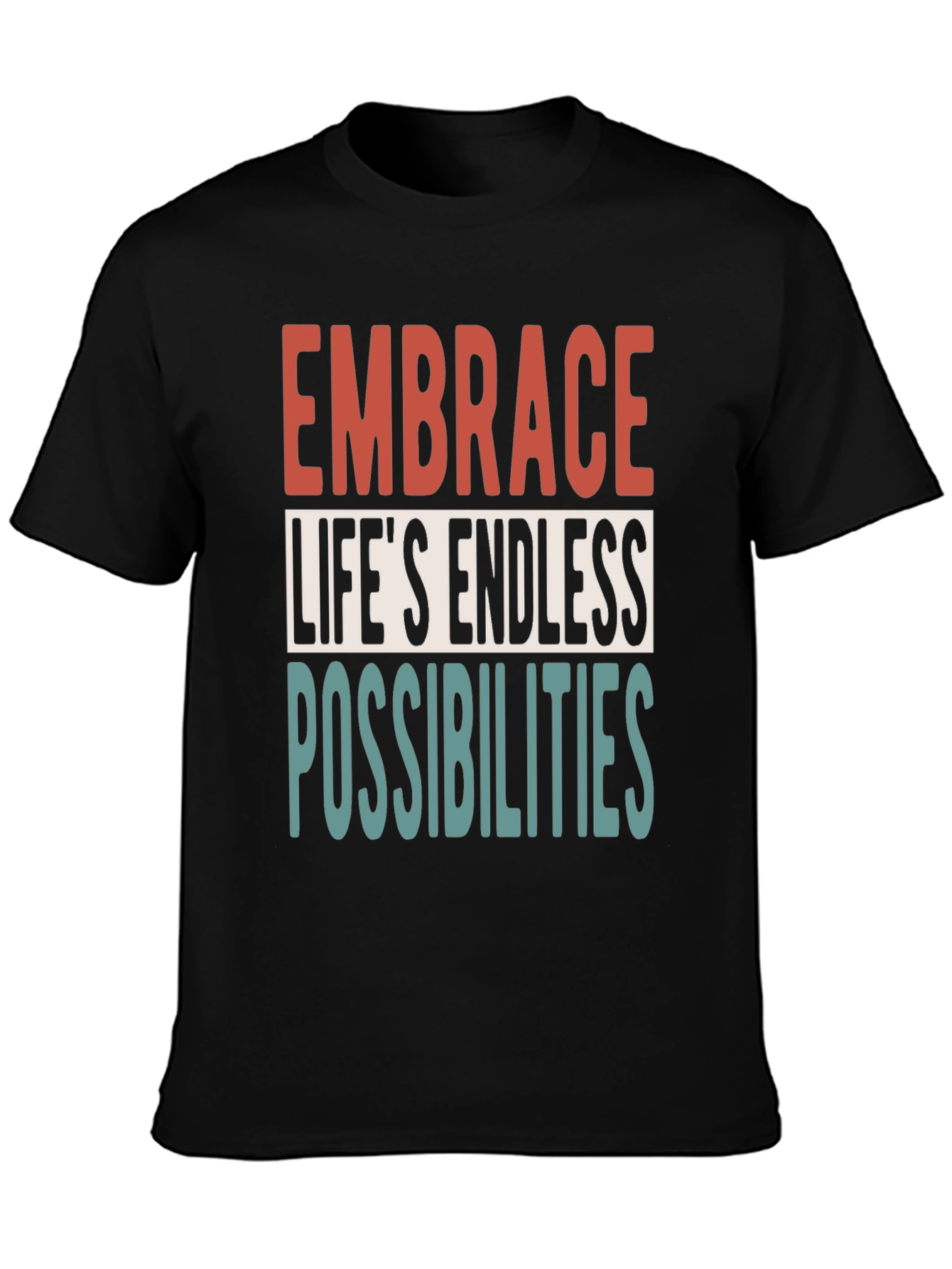 Embrace Lifes Endless Possibilities Graphic Tee