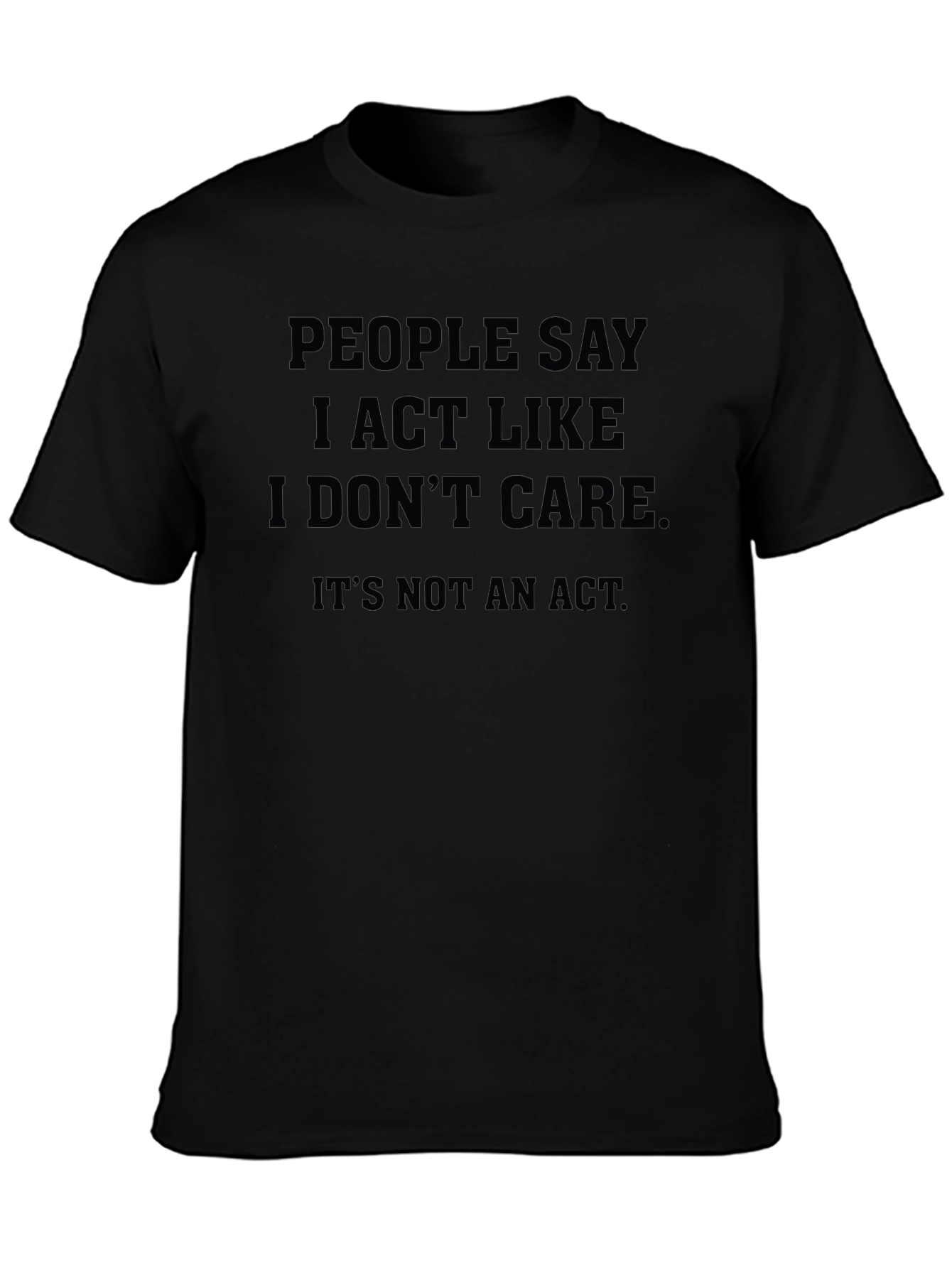 I Dont Care Slogan T-Shirt