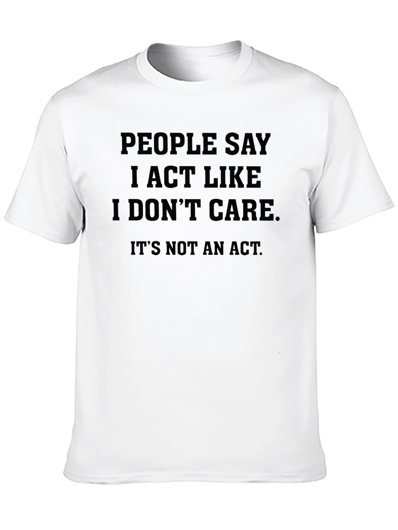 I Dont Care Slogan T-Shirt