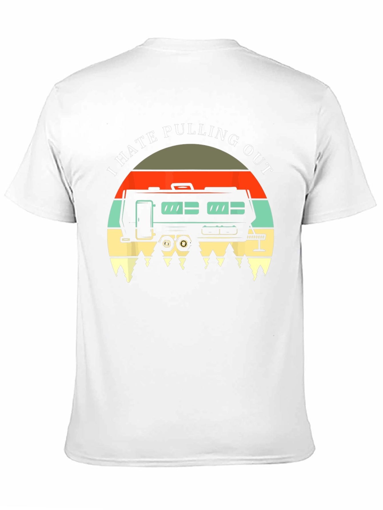 I Hate Pulling Out T-Shirt - Camping RV Design