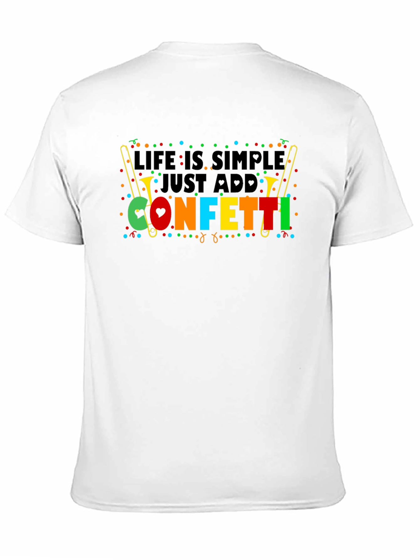 Life is Simple Just Add Confetti T-Shirt