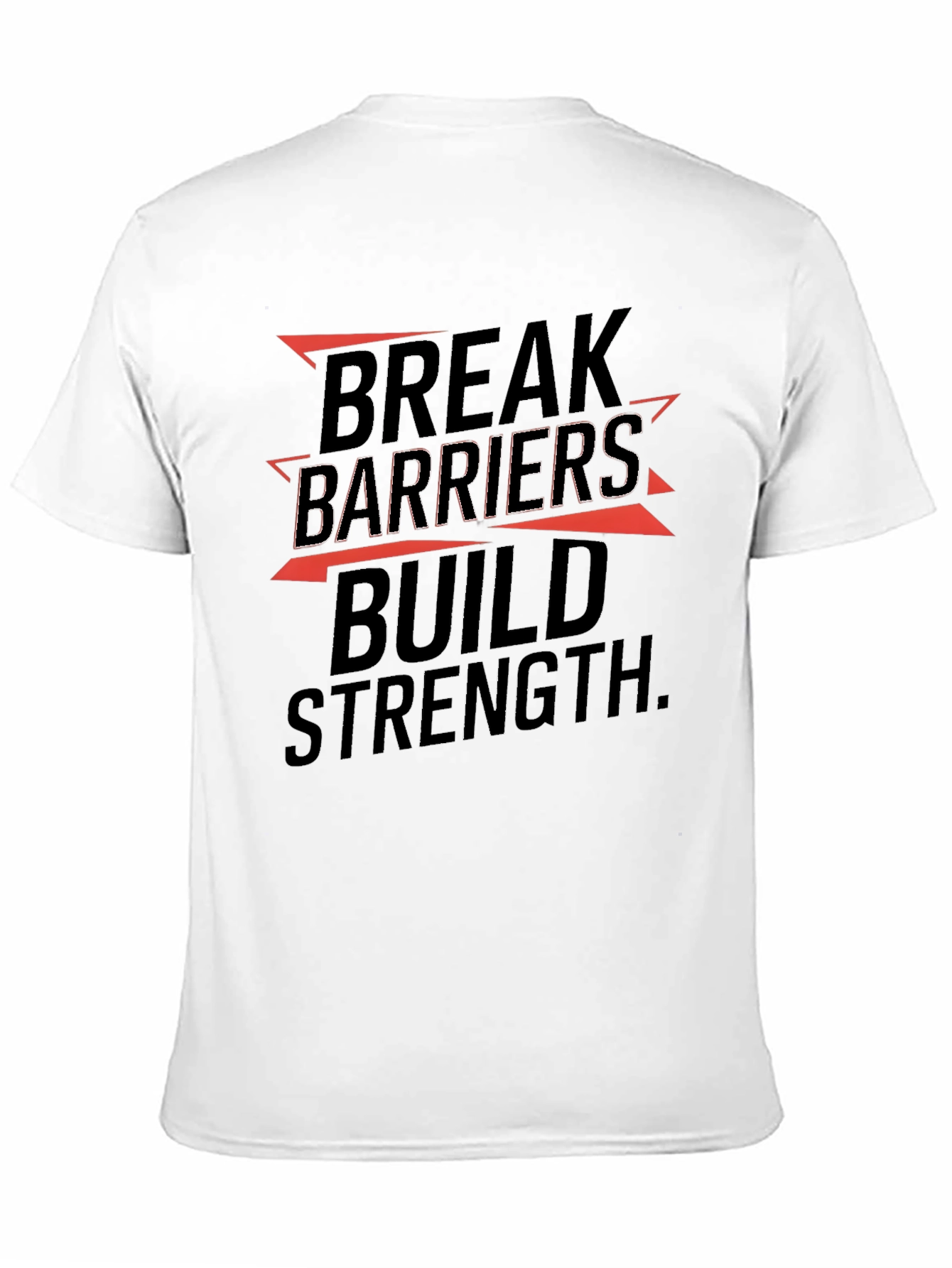 Break Barriers Build Strength Graphic T-Shirt