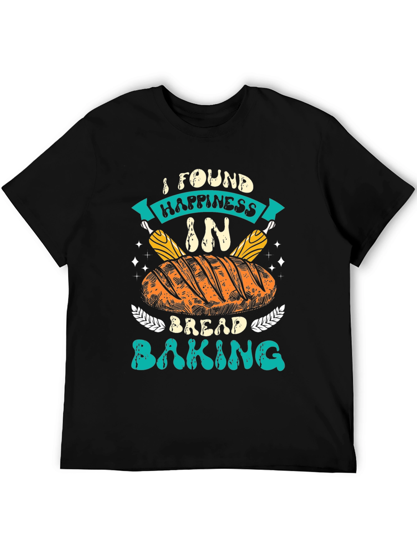 Happiness in Bread Baking T-Shirt