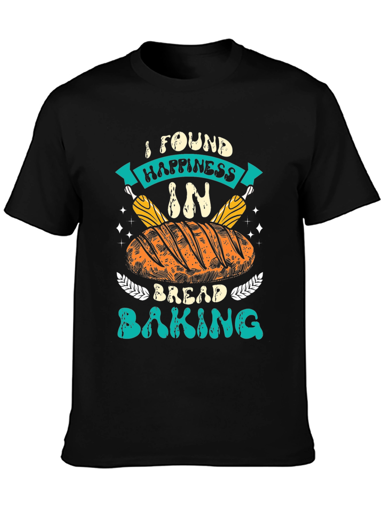 Happiness in Bread Baking T-Shirt