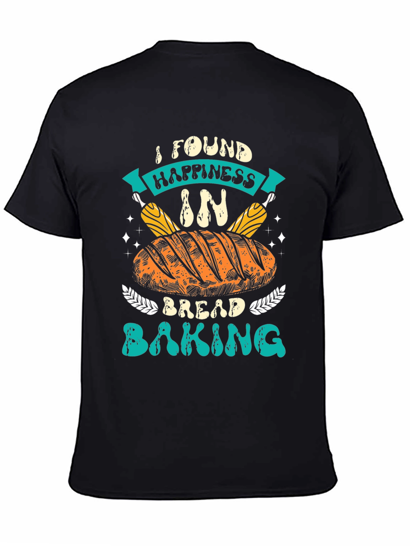 Happiness in Bread Baking T-Shirt