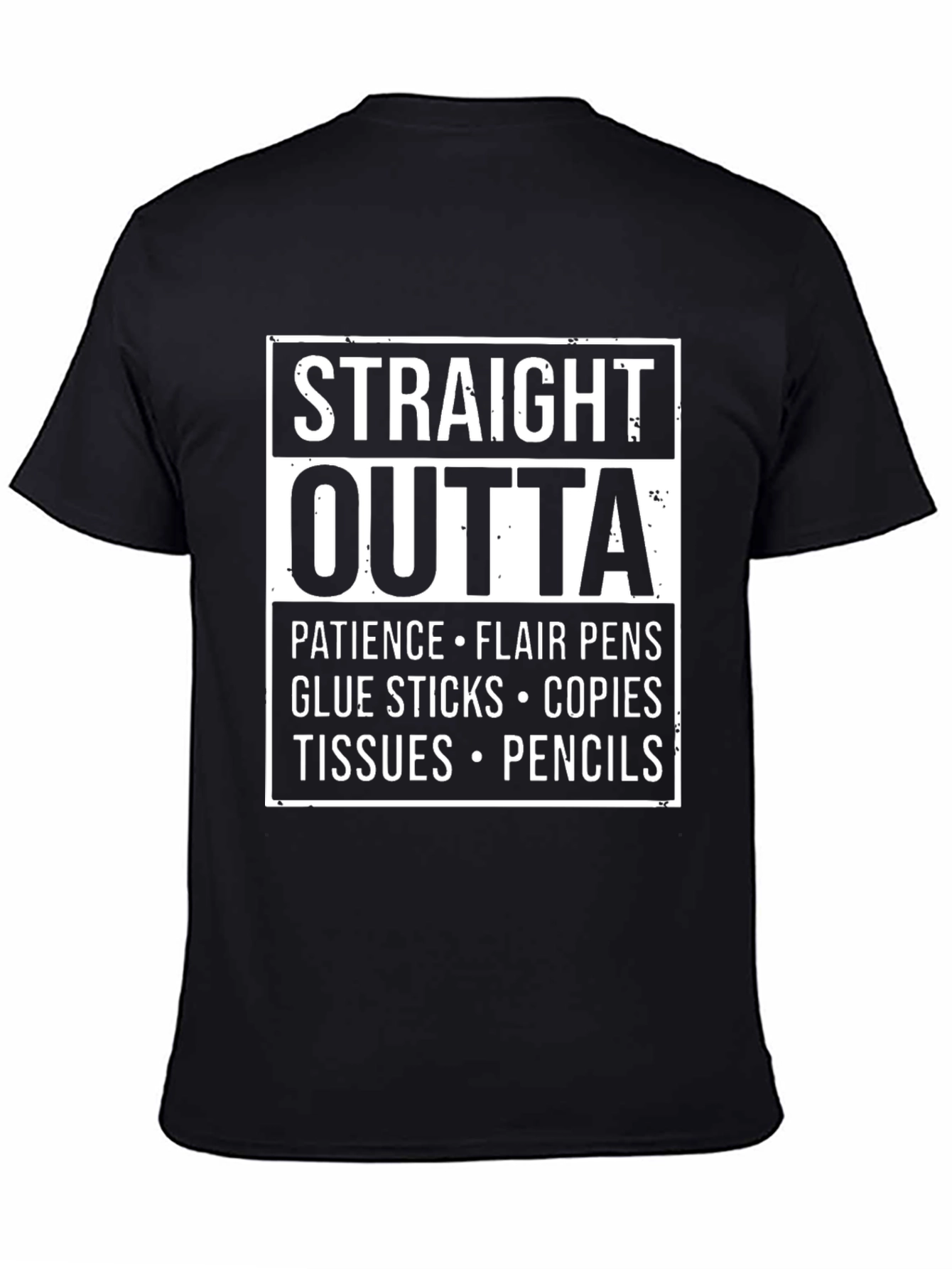 Straight Outta Teacher Supplies T-Shirt