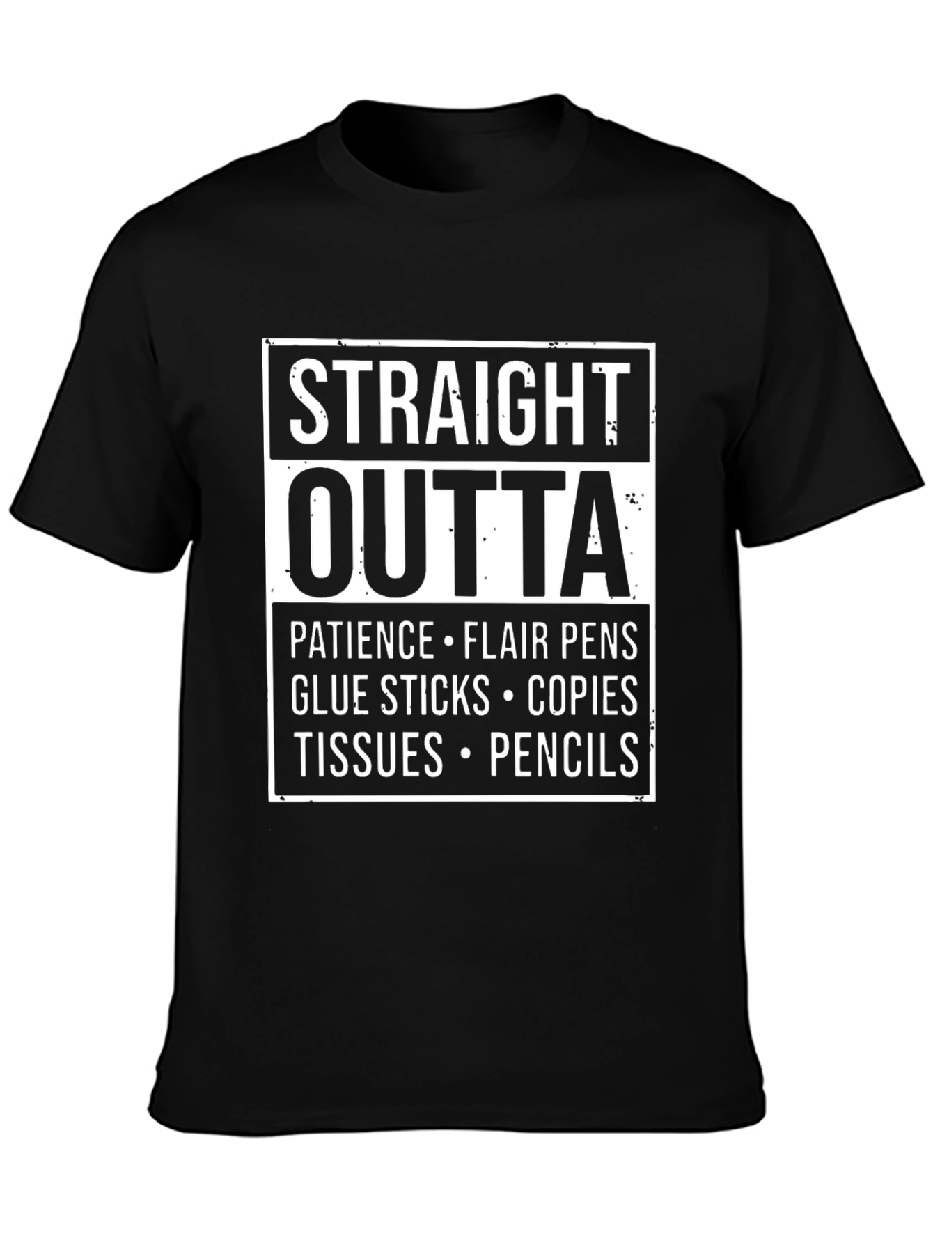 Straight Outta Teacher Supplies T-Shirt