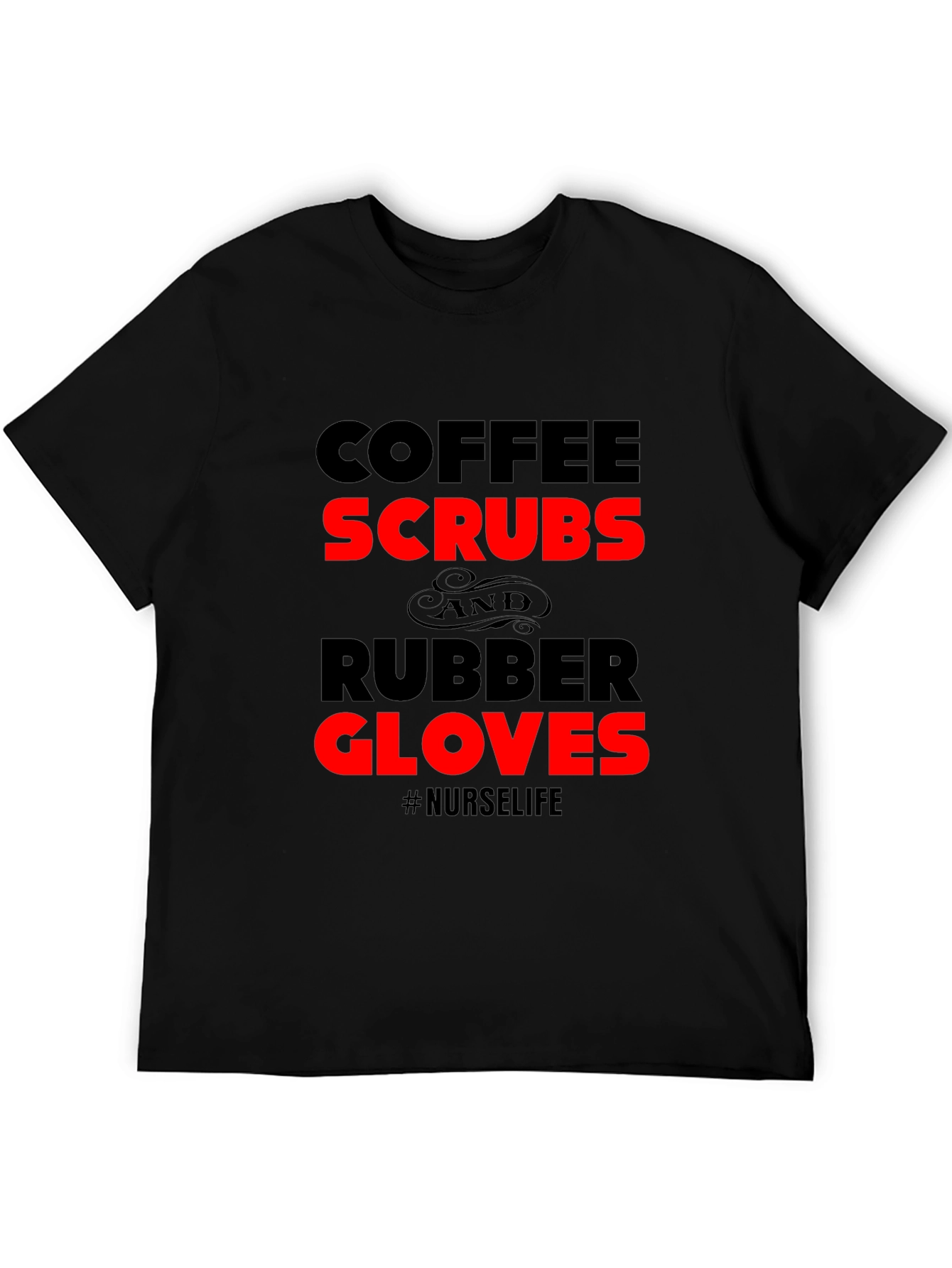Nurse Life Coffee Scrubs Rubber Gloves T-Shirt