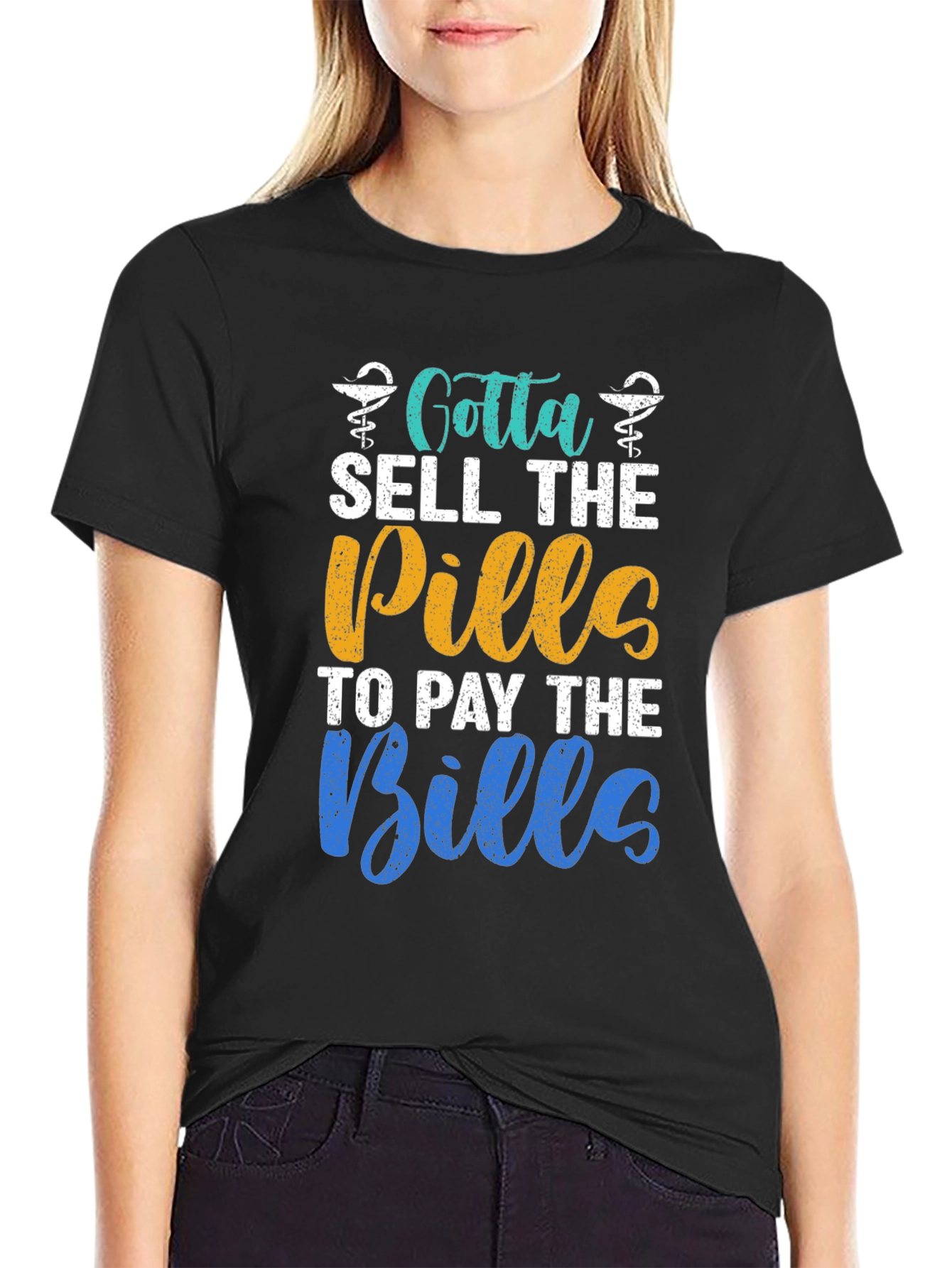 Gotta Sell The Pills T-Shirt