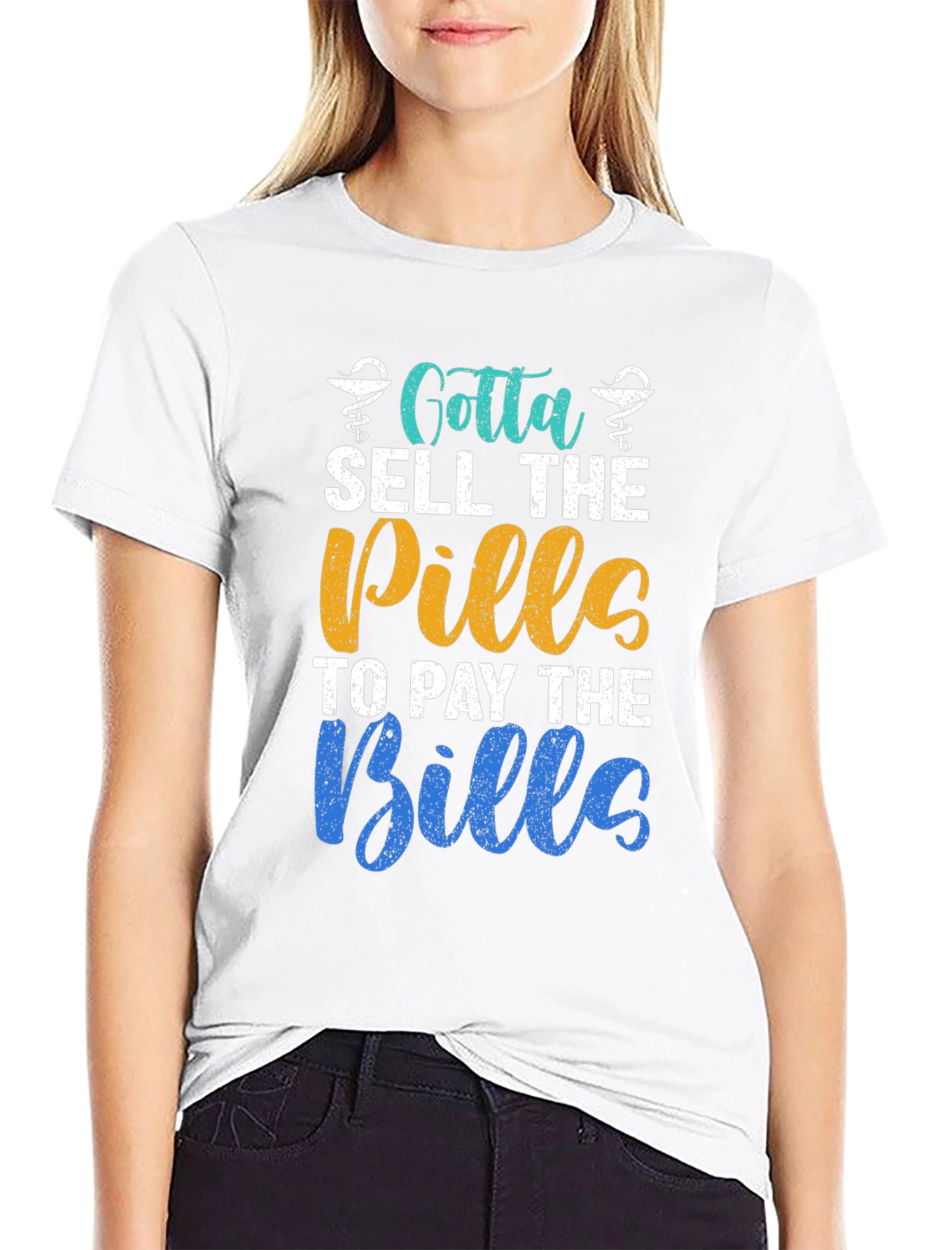Gotta Sell The Pills T-Shirt