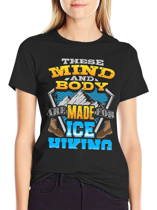 Ice Hiking T-Shirt - Mind & Body Ready
