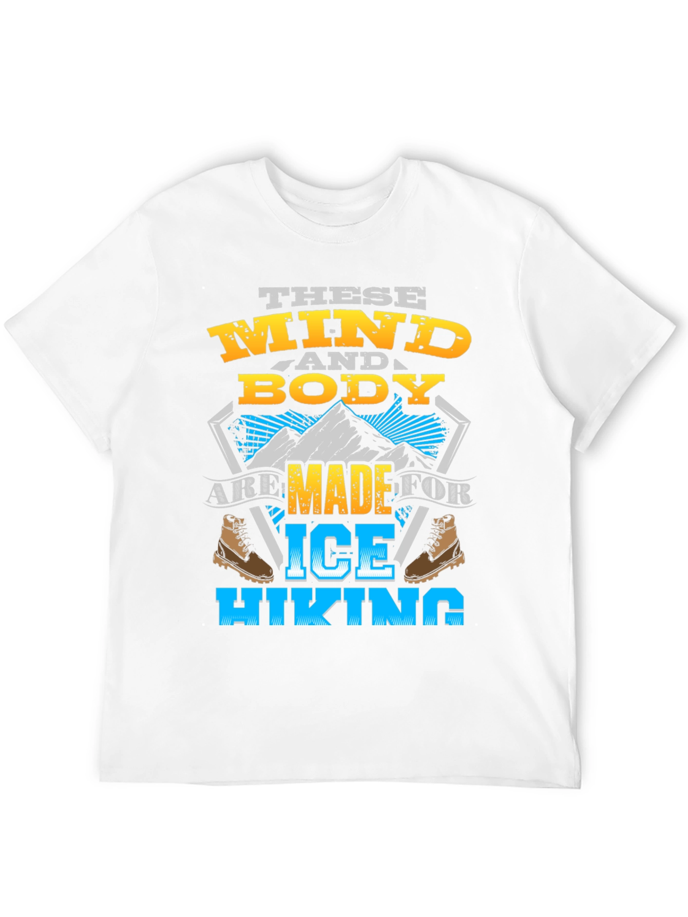 Ice Hiking T-Shirt - Mind & Body Ready