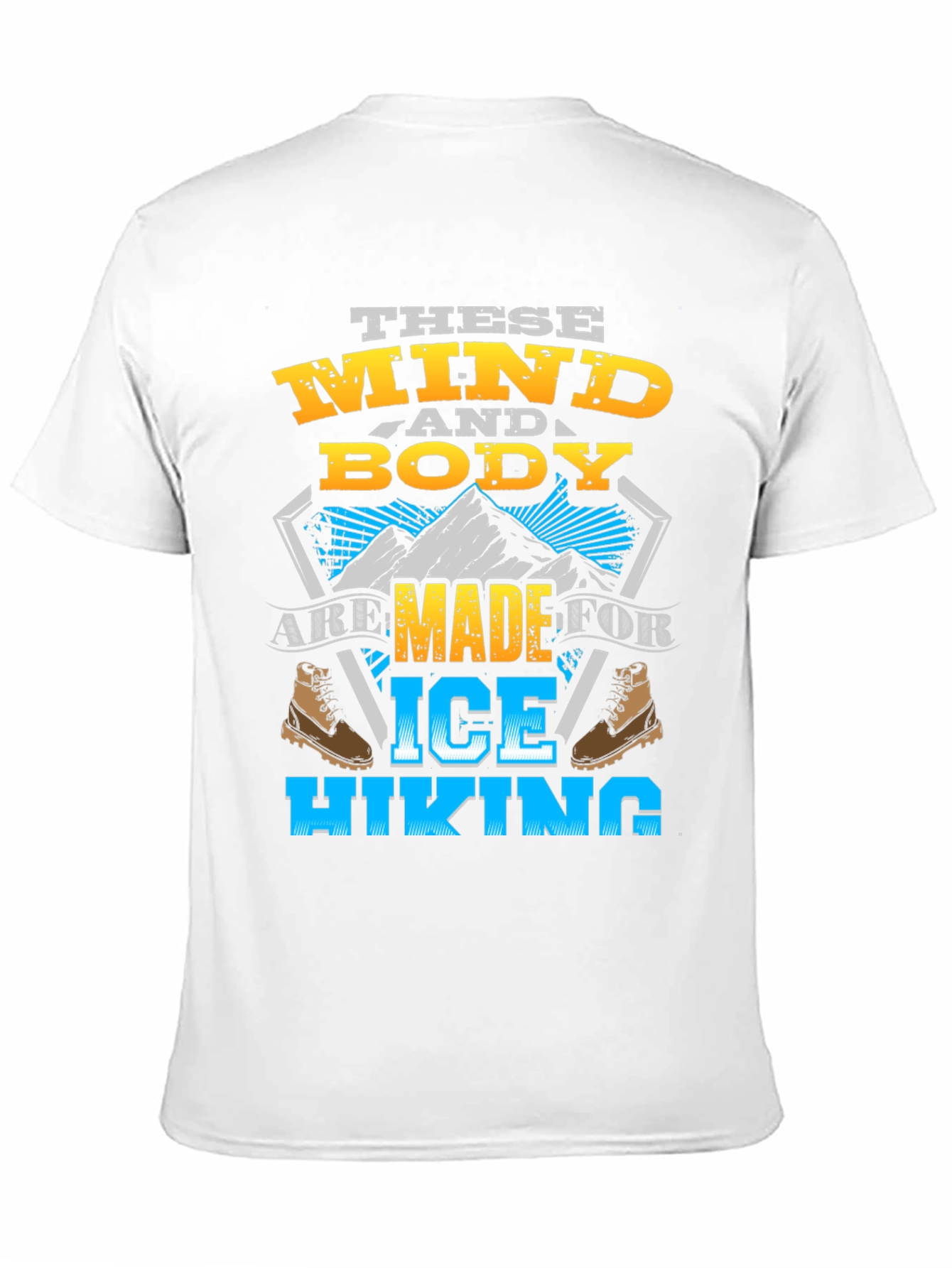 Ice Hiking T-Shirt - Mind & Body Ready