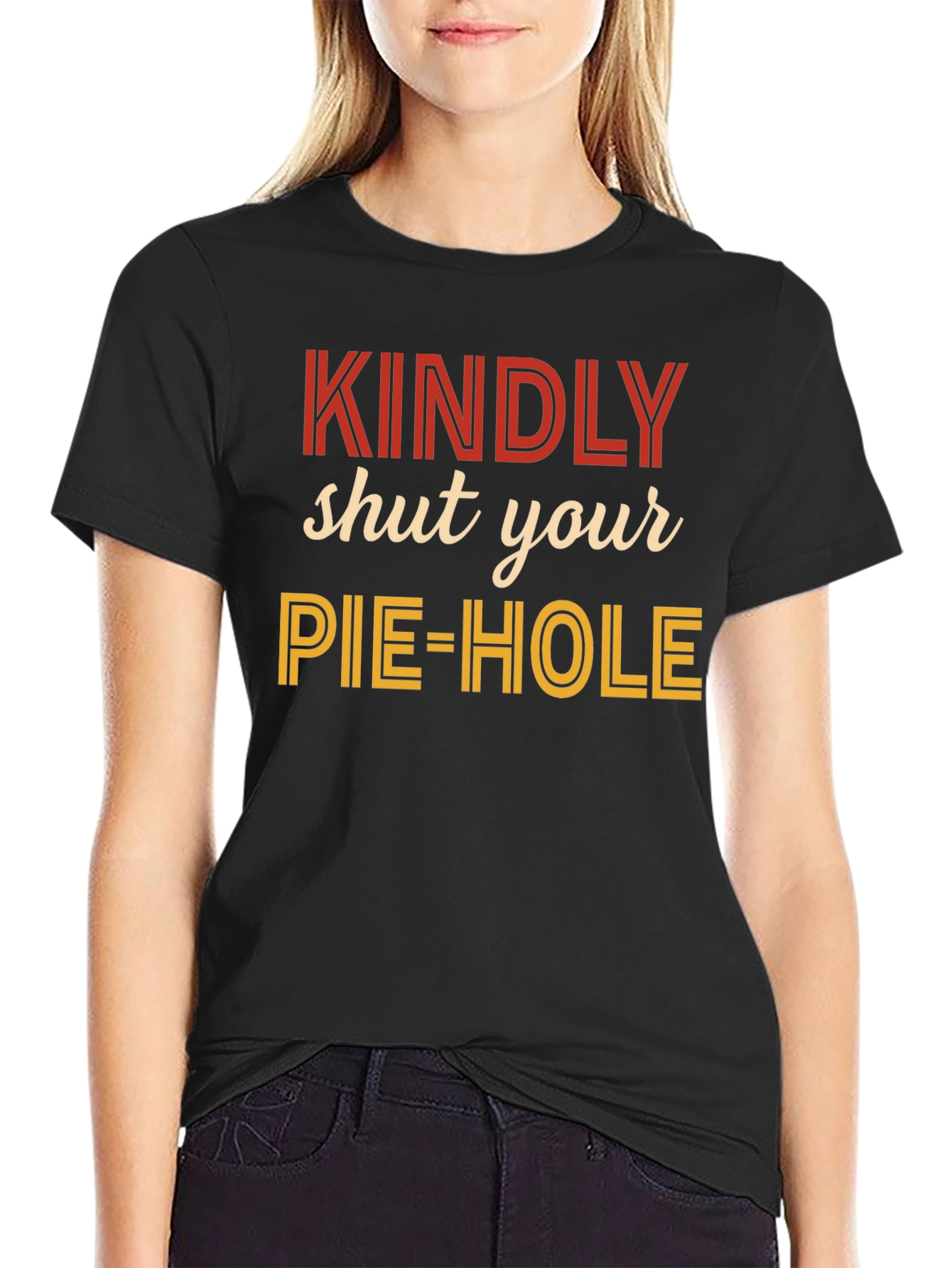 Kindly Shut Your Pie-Hole Graphic Tee