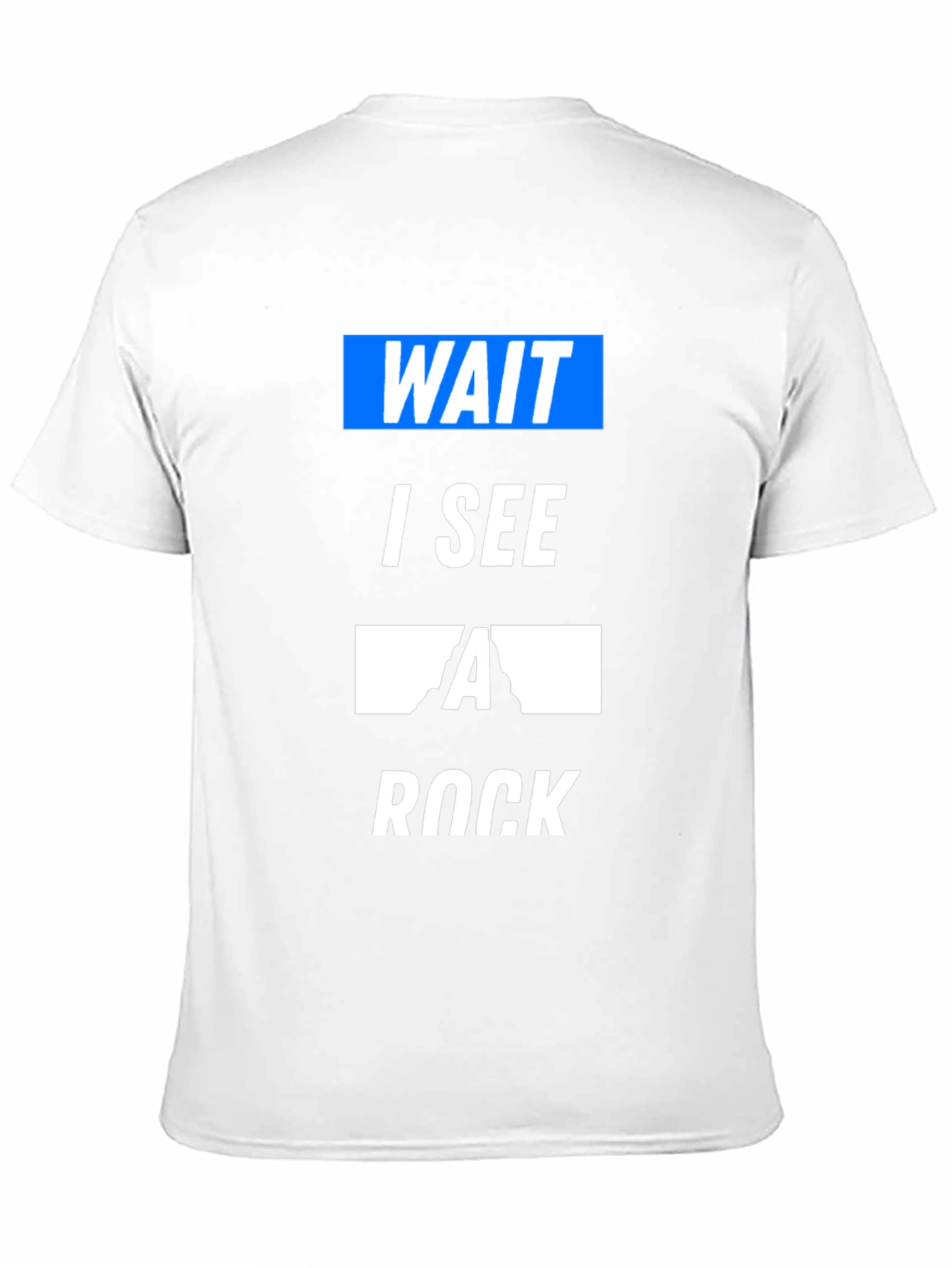 Wait I See a Rock Funny T-Shirt