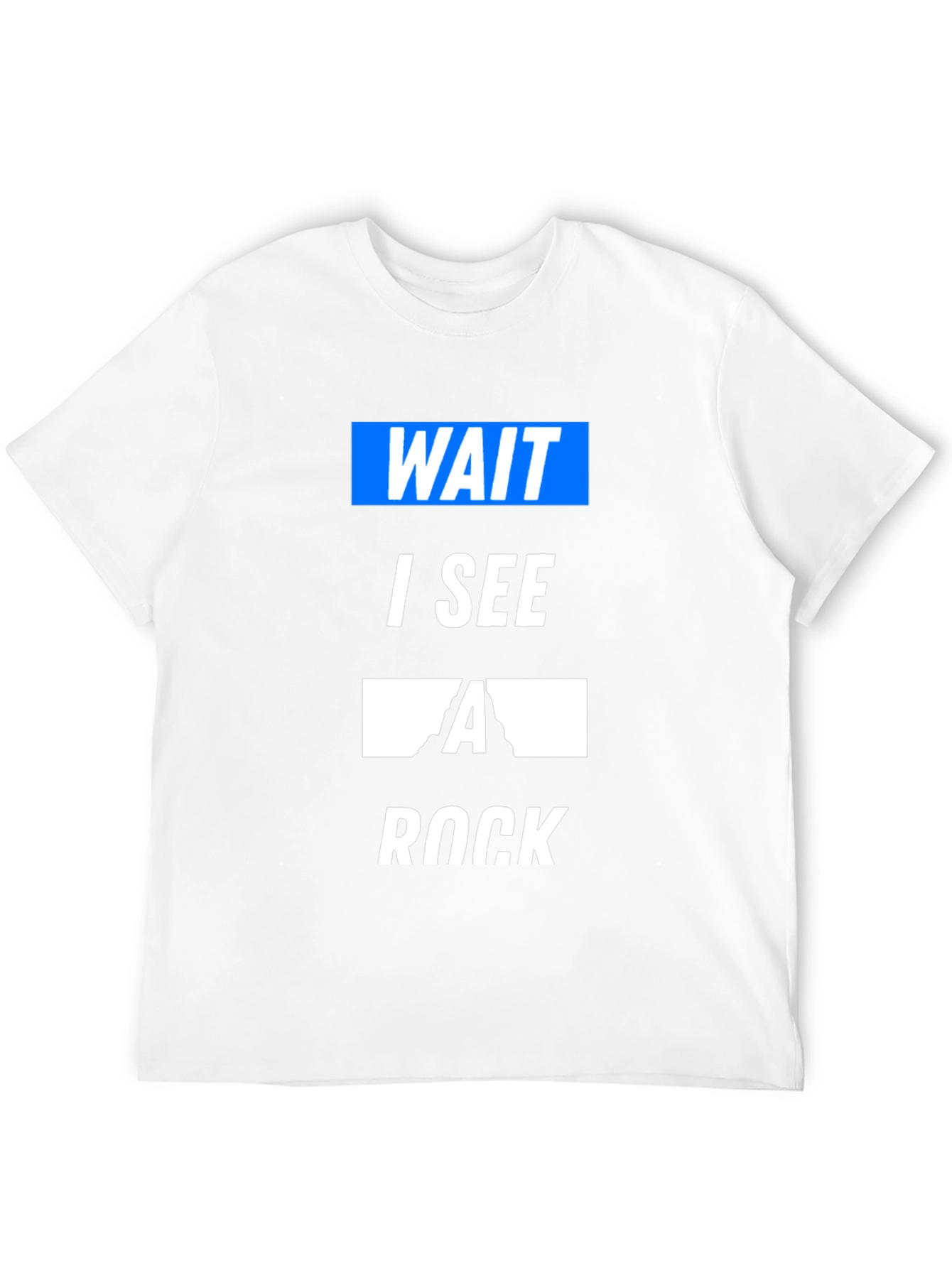 Wait I See a Rock Funny T-Shirt