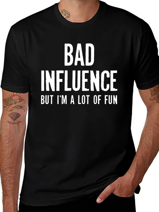 Bad Influence Fun T-Shirt