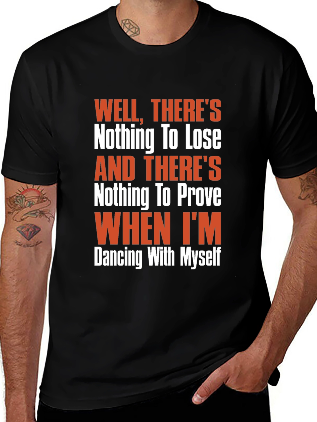 Well Theres Nothing to Lose Graphic Tee