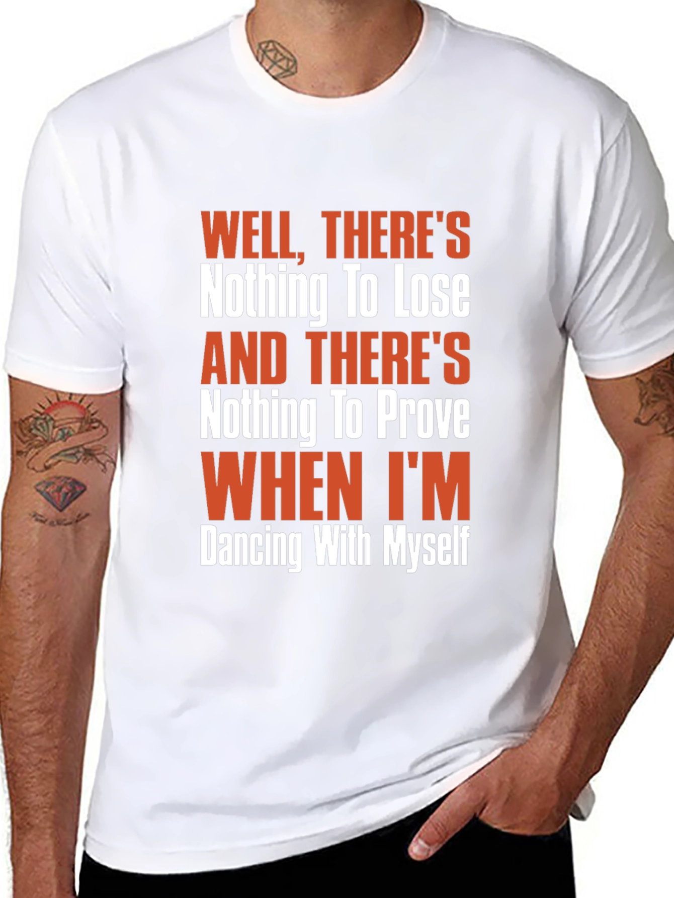 Well Theres Nothing to Lose Graphic Tee