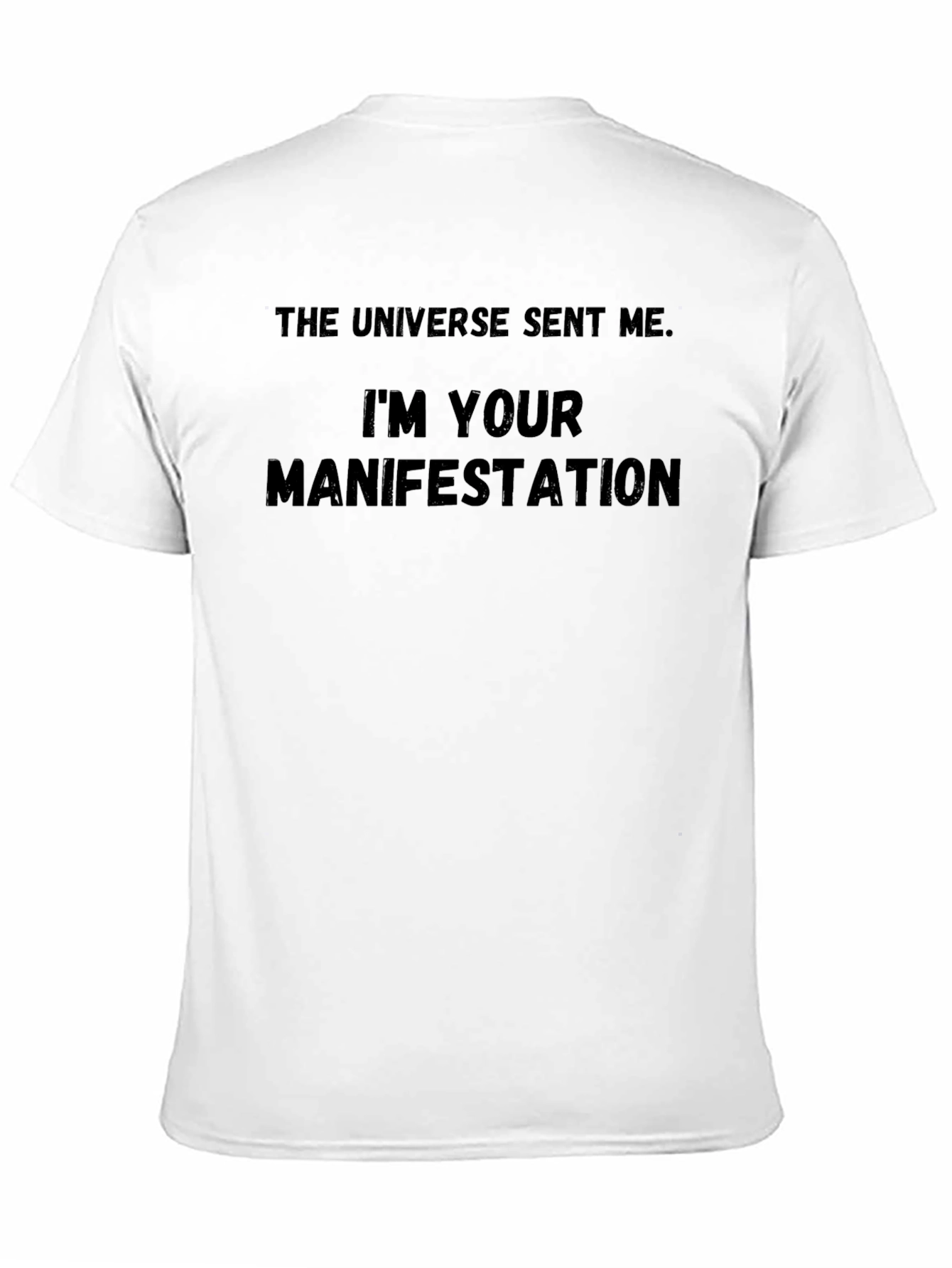 Im Your Manifestation T-Shirt