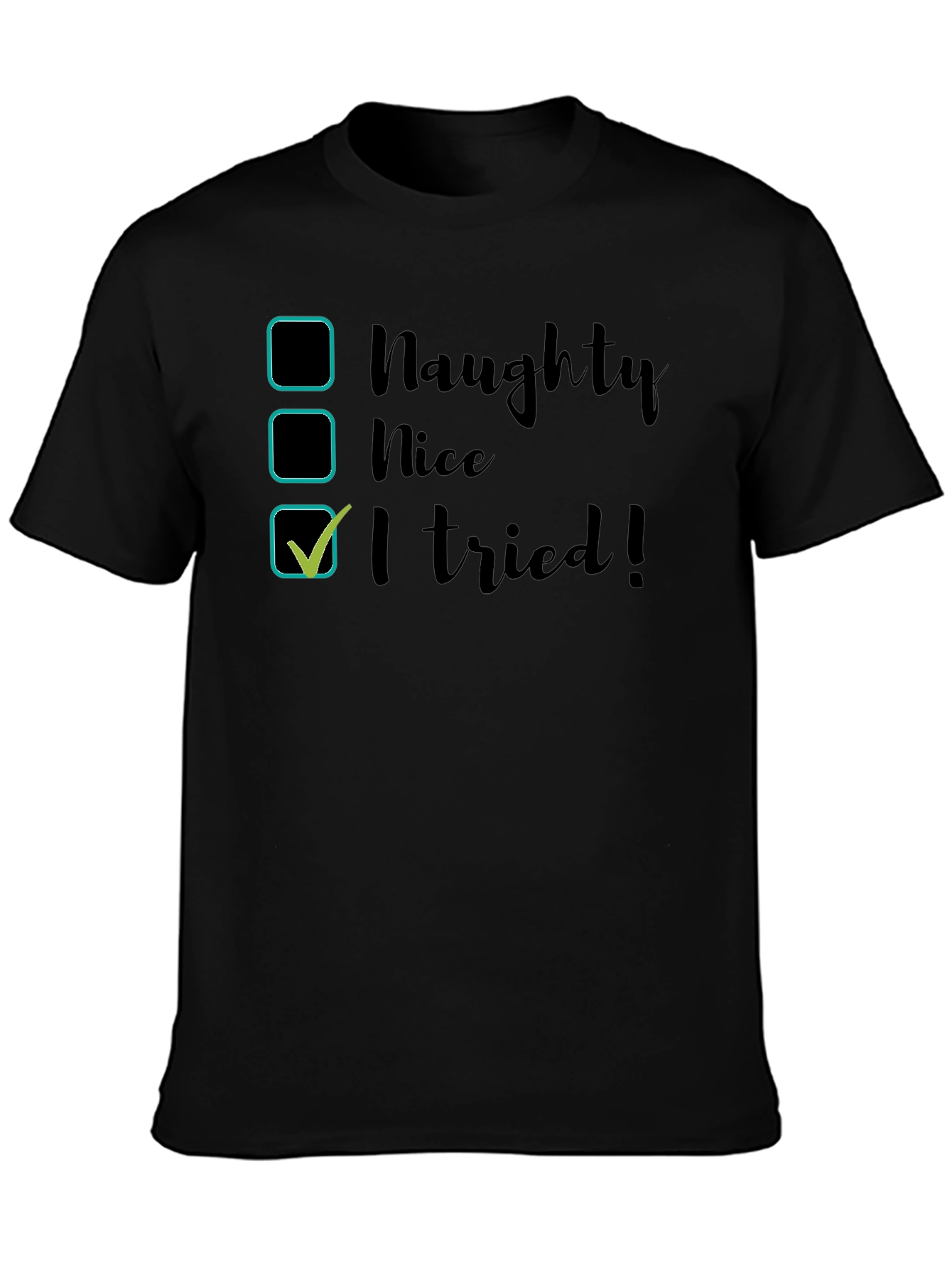 Naughty Nice I Tried! Black Cotton T-Shirt