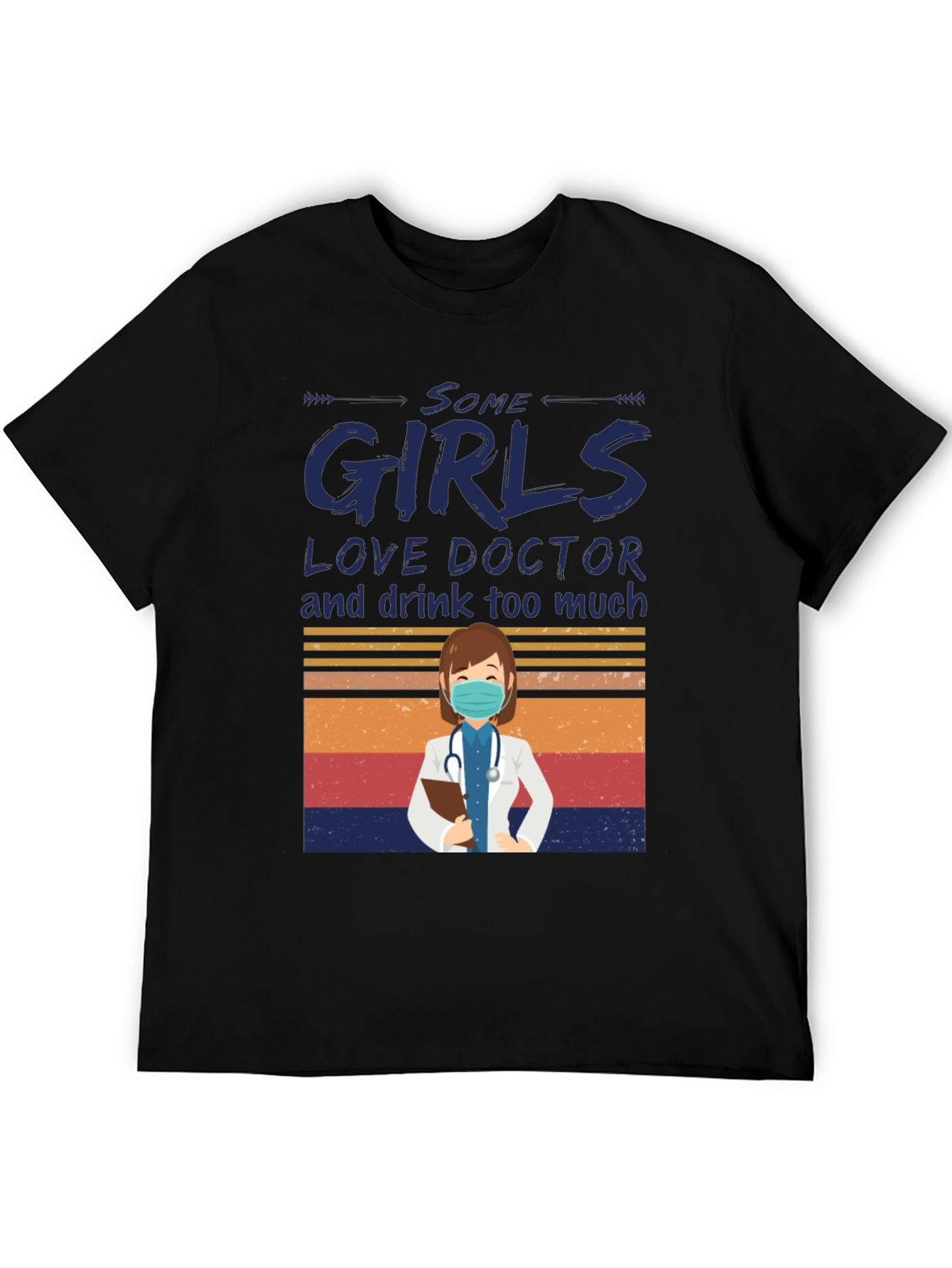 Some Girls Love Doctor Graphic T-Shirt