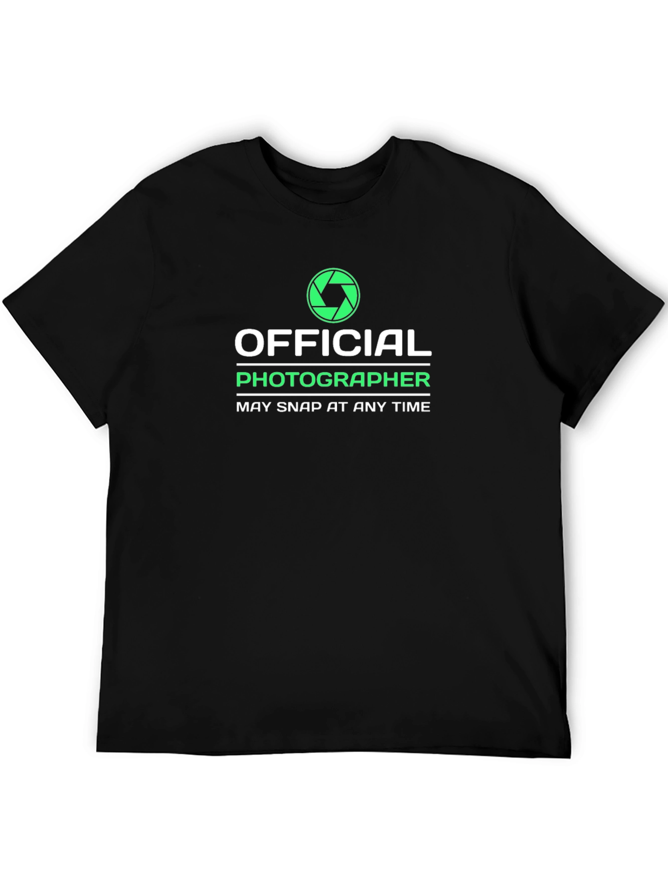 Official Photographer T-Shirt - May Snap At Any Time!