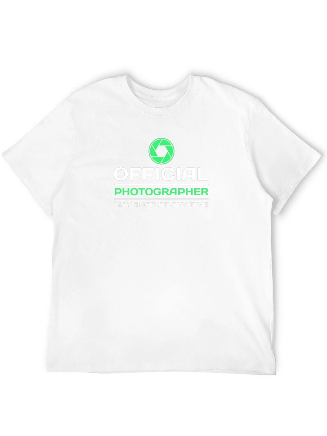 Official Photographer T-Shirt - May Snap At Any Time!