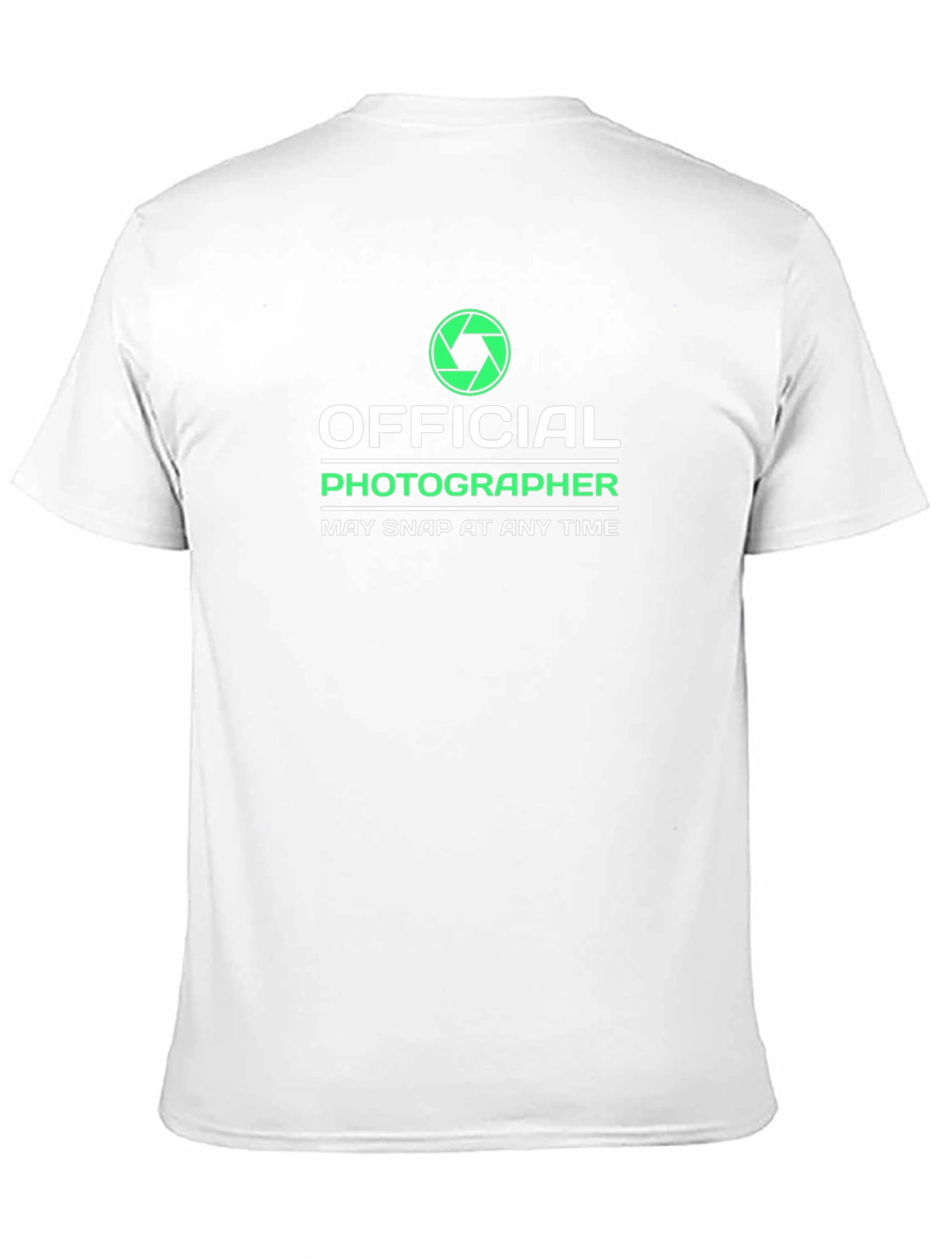 Official Photographer T-Shirt - May Snap At Any Time!