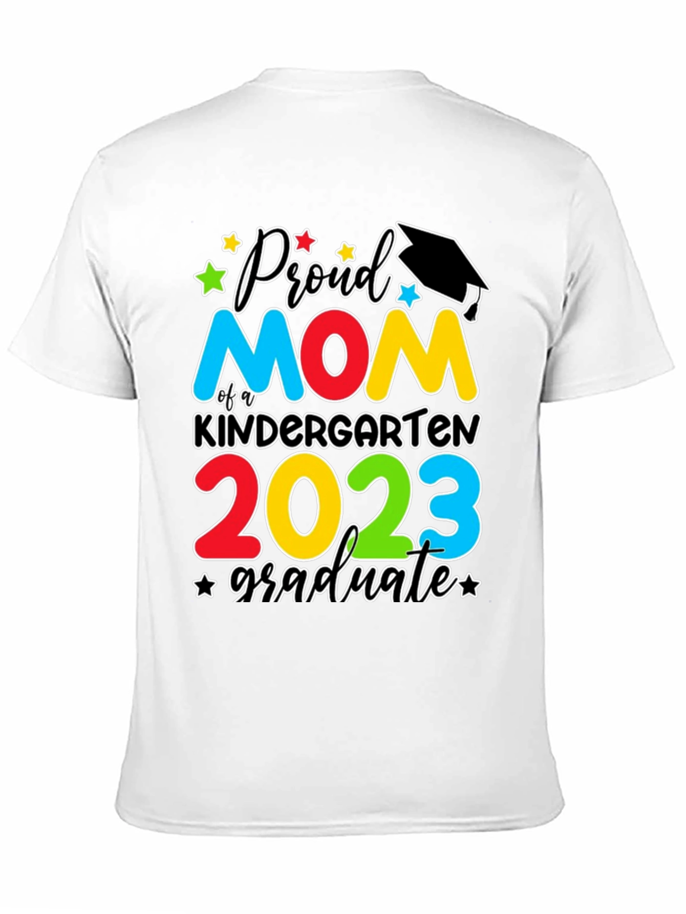 Proud Mom Kindergarten Graduate 2023 T-Shirt