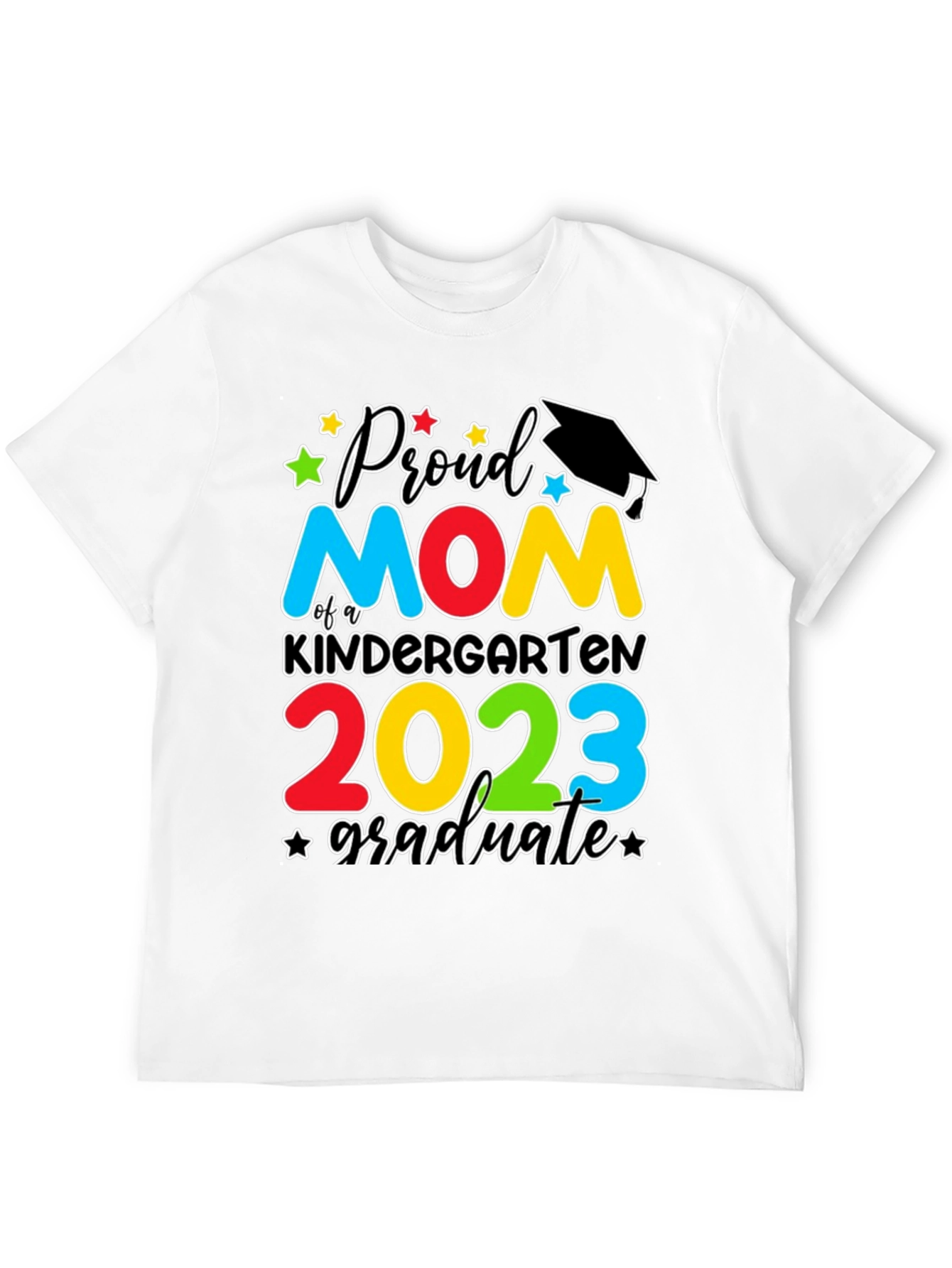 Proud Mom Kindergarten Graduate 2023 T-Shirt